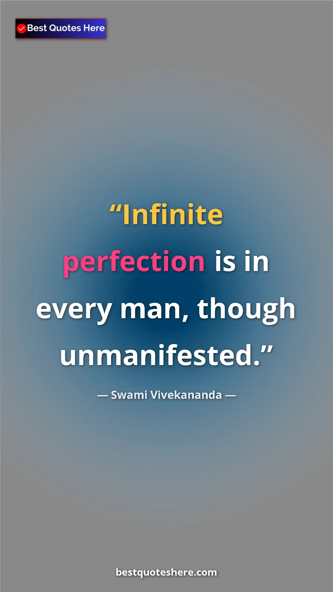 Pinterest quote poster by Swami Vivekananda: "Infinite perfection is in every man, though unmanifested."