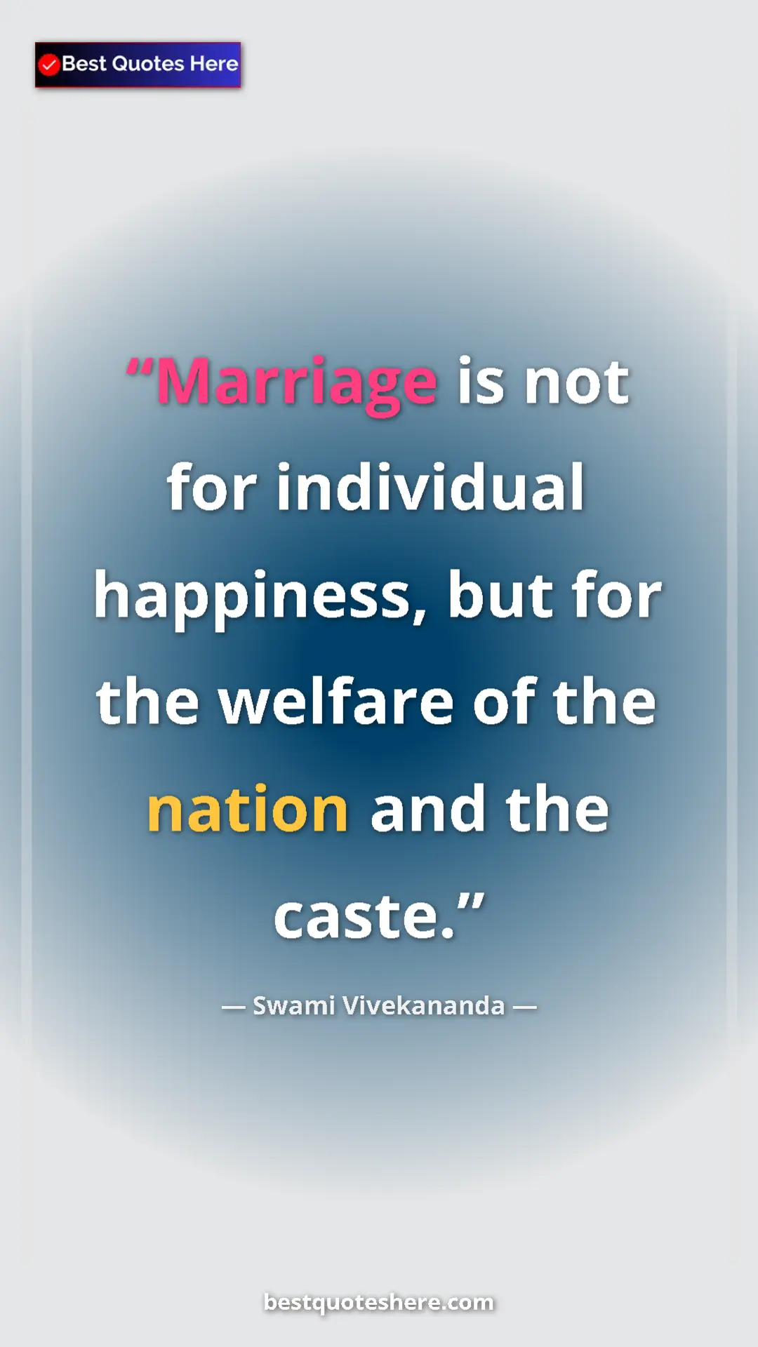 Pinterest quote poster by Swami Vivekananda: "Marriage is not for individual happiness, but for the..."
