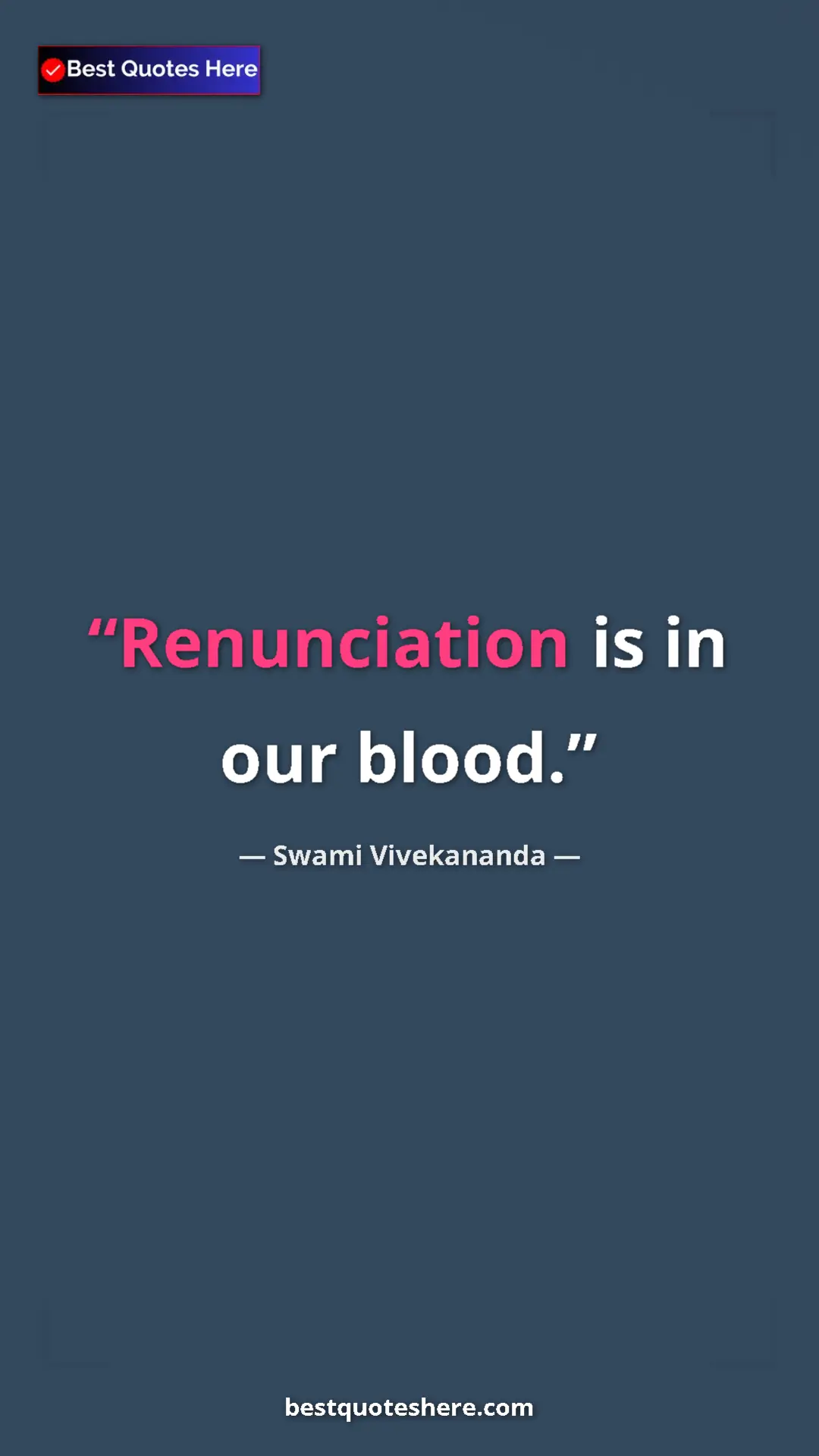 Pinterest quote poster by Swami Vivekananda: "Renunciation is in our blood."