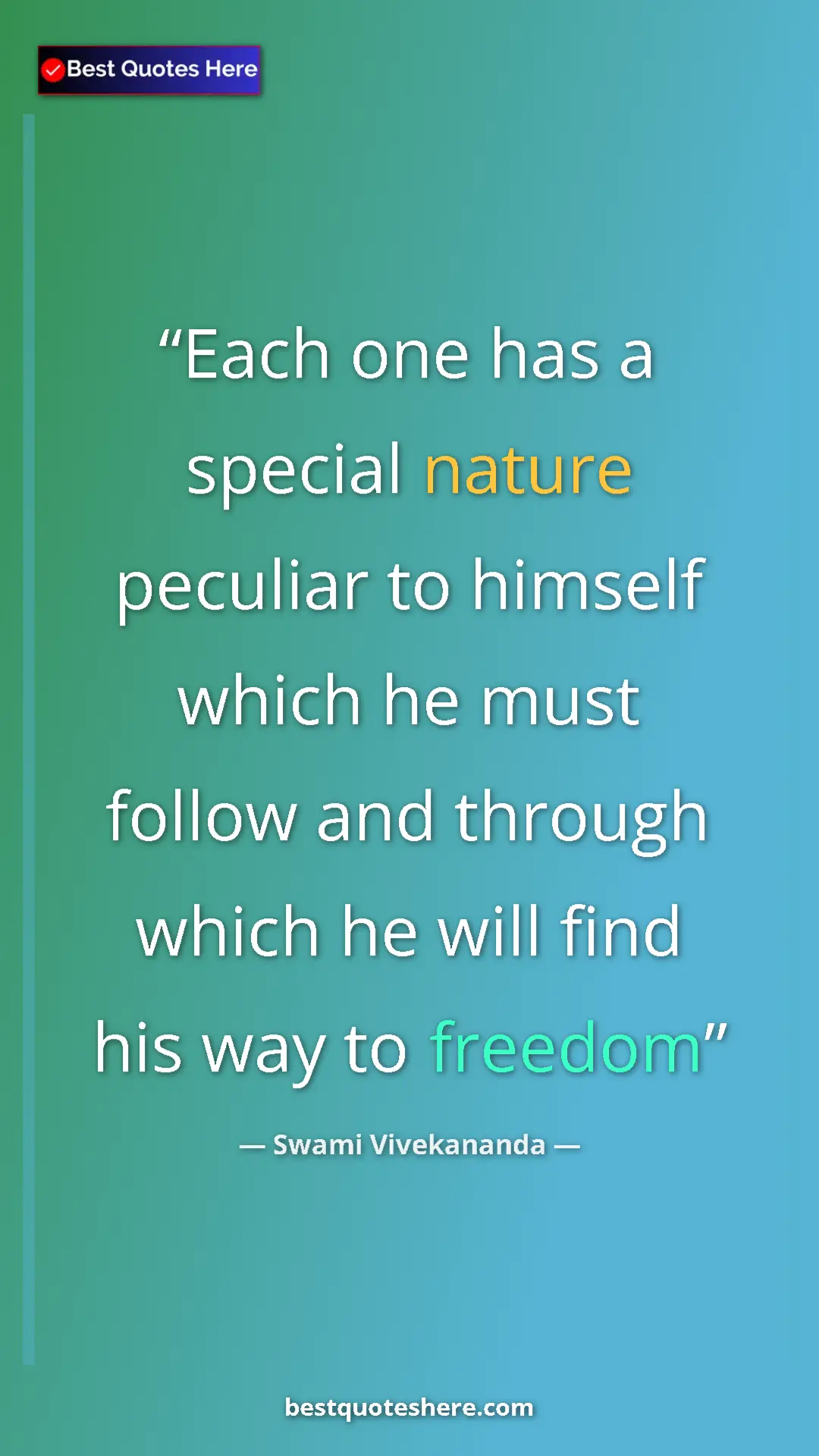 Pinterest quote poster by Swami Vivekananda: "Each one has a special nature peculiar to himself which he..."