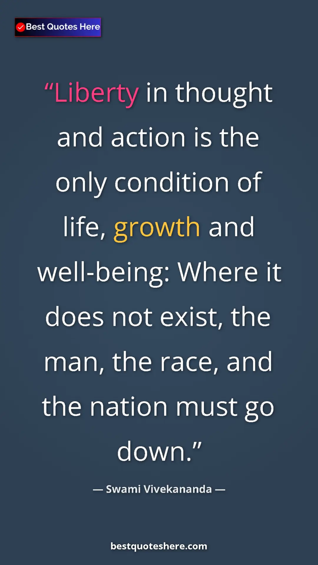 Pinterest quote poster by Swami Vivekananda: "Liberty in thought and action is the only condition of..."