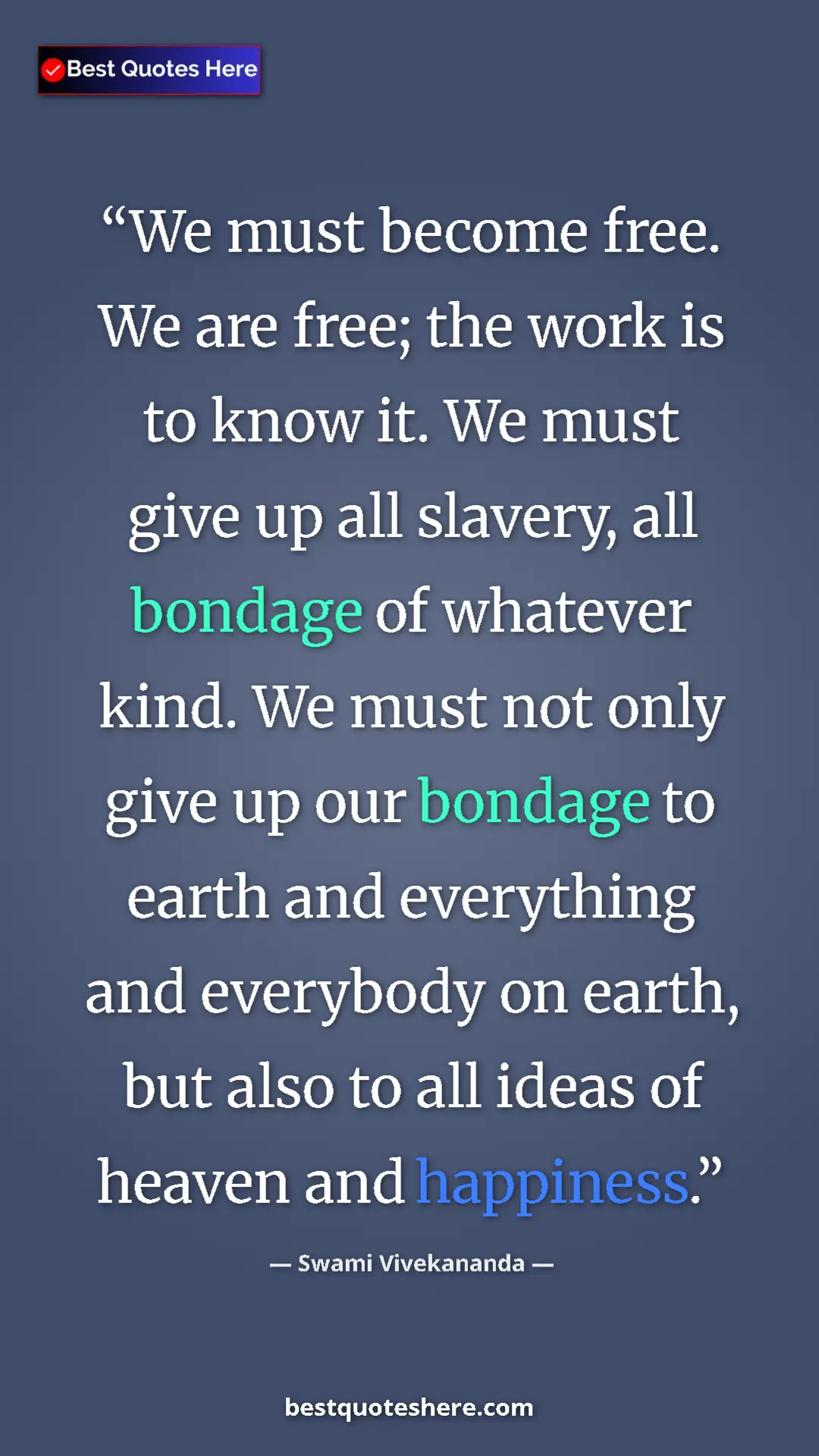 Swami Vivekananda Quote Card: "We must become free. We are free; the work is to know it...." Pinterest quote poster by Swami Vivekananda: "We must become free. We are free; the work is to know it...."