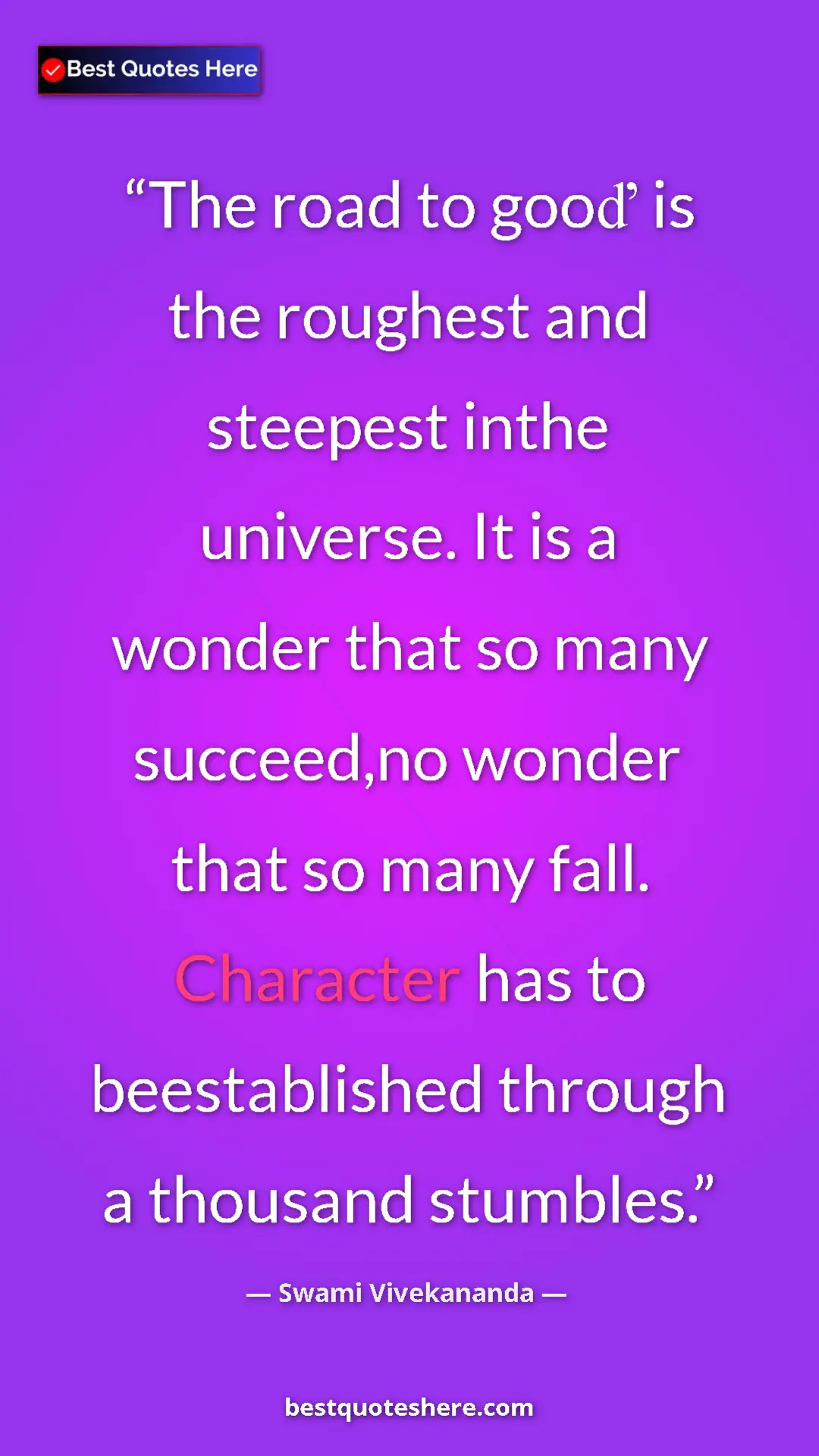 Pinterest quote poster by Swami Vivekananda: "The road to gooď is the roughest and steepest inthe..."