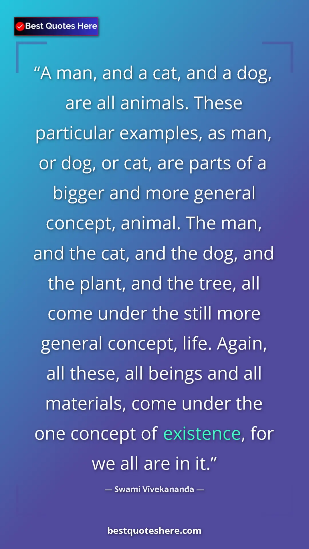 Pinterest quote poster by Swami Vivekananda: "A man, and a cat, and a dog, are all animals. These..."