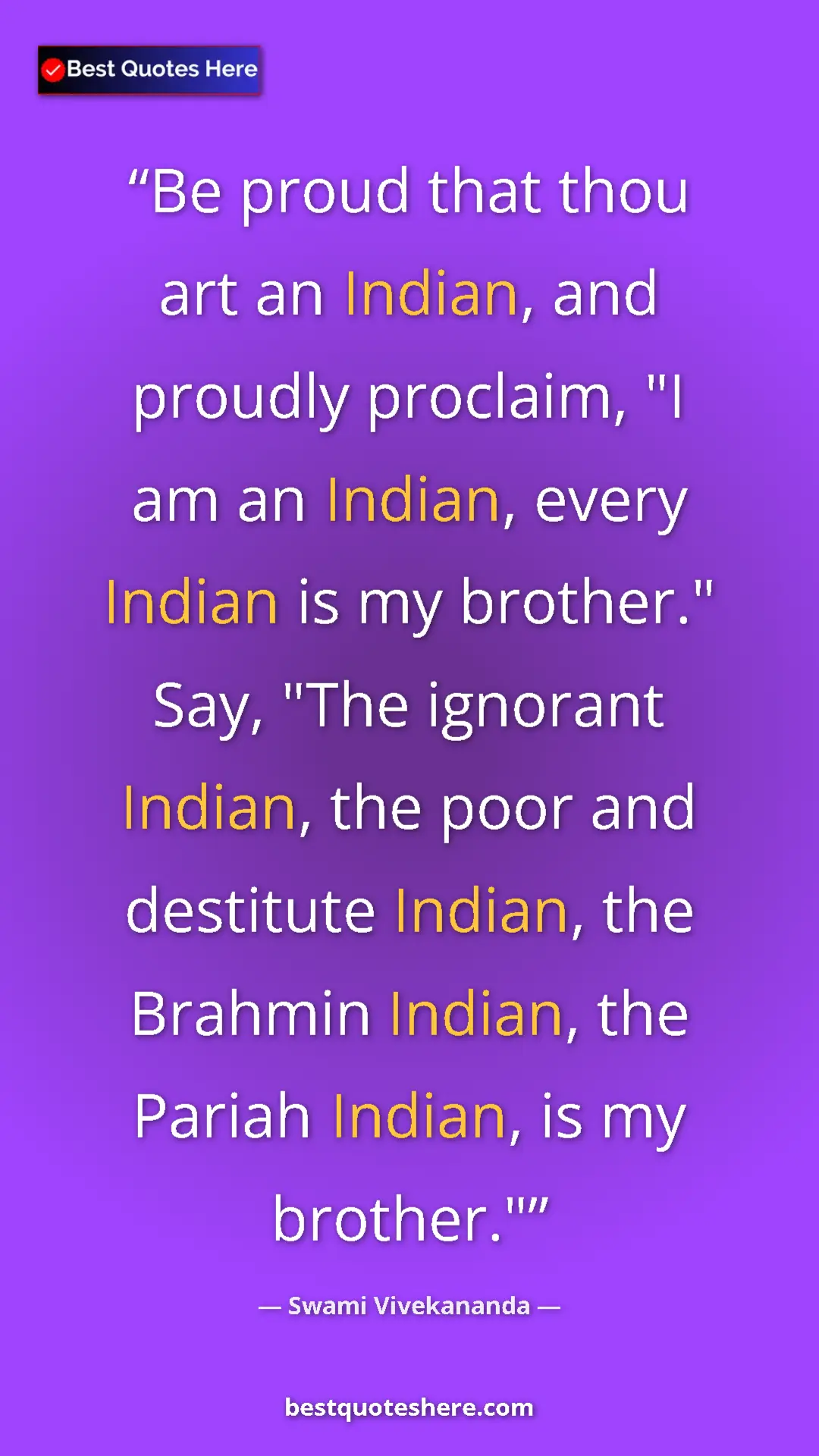 Pinterest quote poster by Swami Vivekananda: "Be proud that thou art an Indian, and proudly proclaim, "I..."