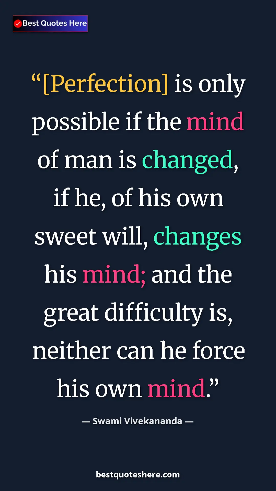 Pinterest quote poster by Swami Vivekananda: "[Perfection] is only possible if the mind of man is..."