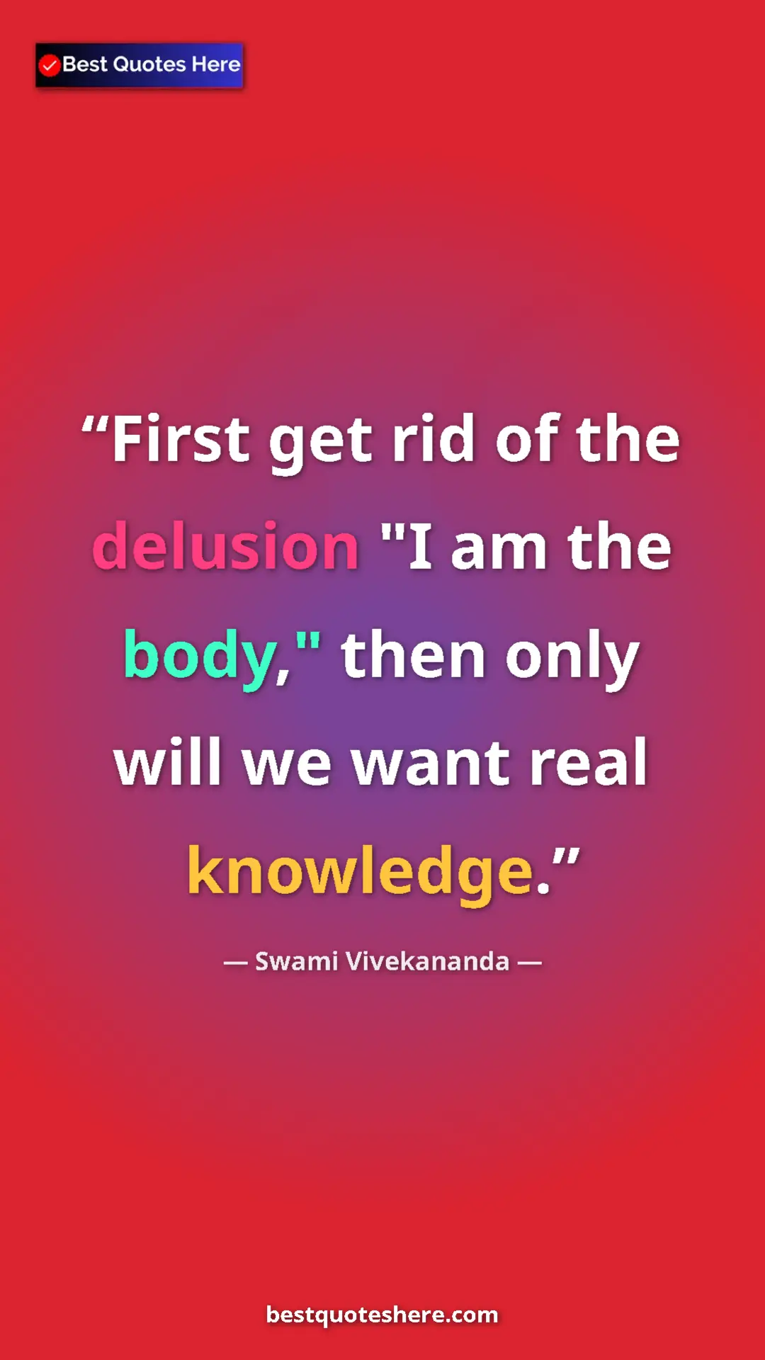 Pinterest quote poster by Swami Vivekananda: "First get rid of the delusion "I am the body," then only..."