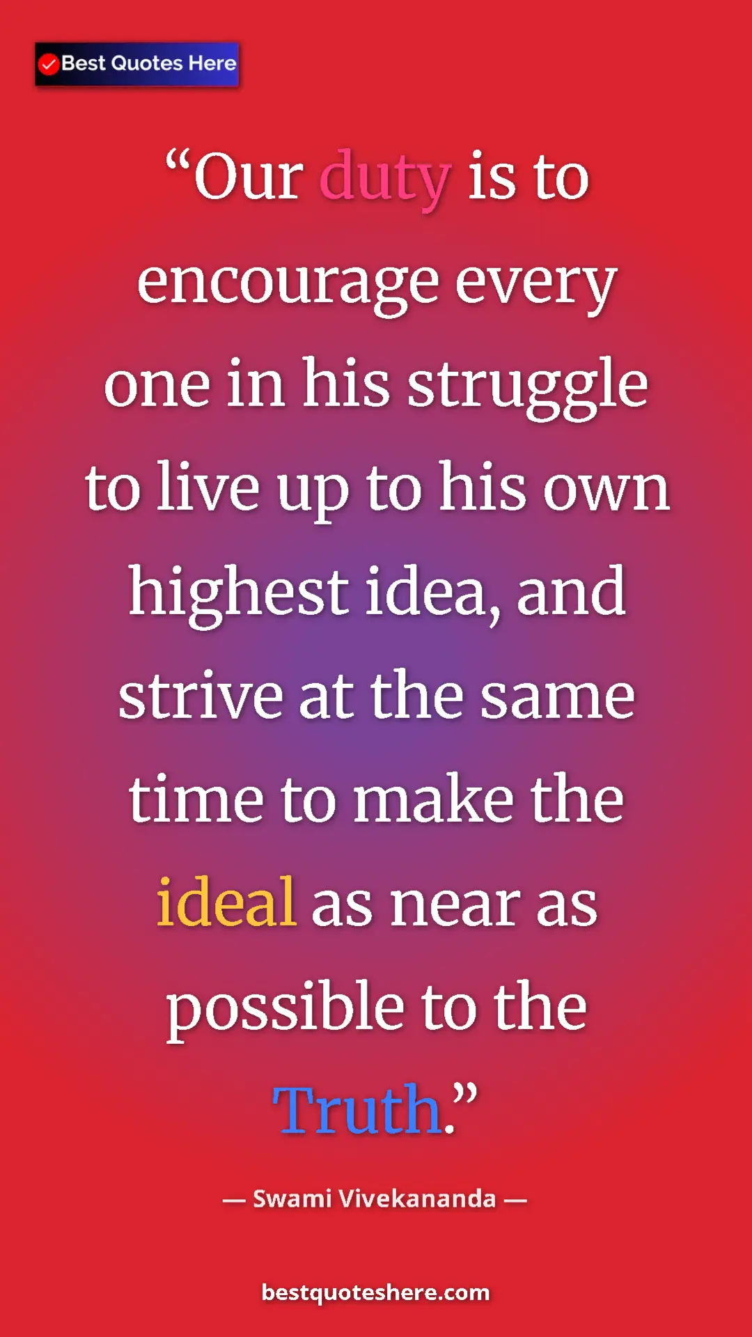 Pinterest quote poster by Swami Vivekananda: "Our duty is to encourage every one in his struggle to live..."