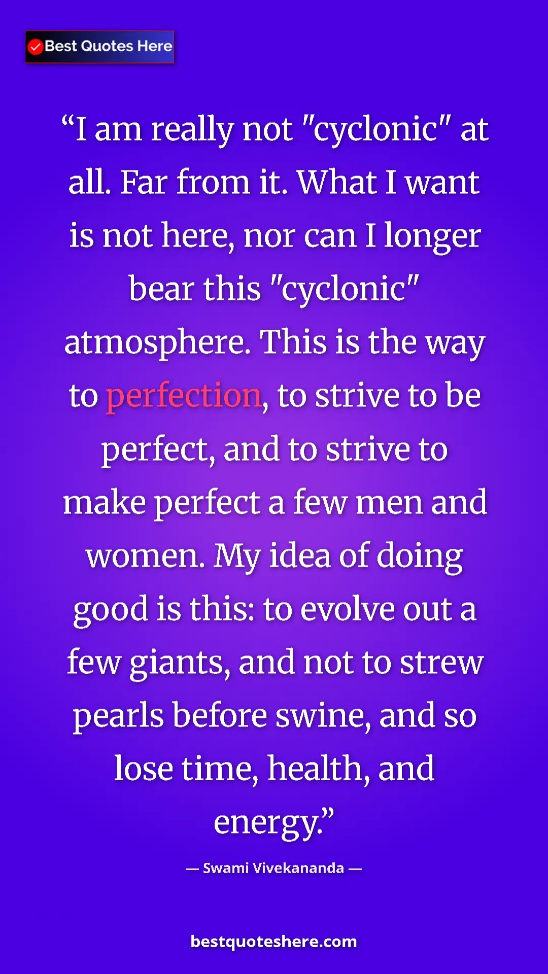 Pinterest quote poster by Swami Vivekananda: "I am really not "cyclonic" at all. Far from it. What I want..."