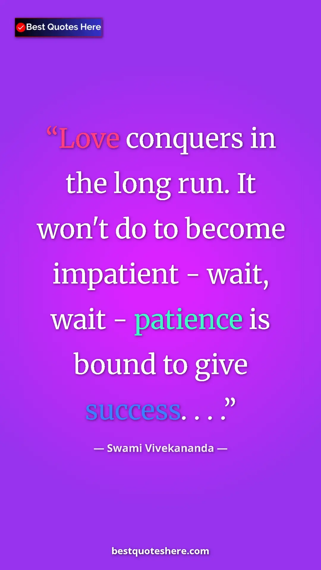 Pinterest quote poster by Swami Vivekananda: "Love conquers in the long run. It won't do to become..."