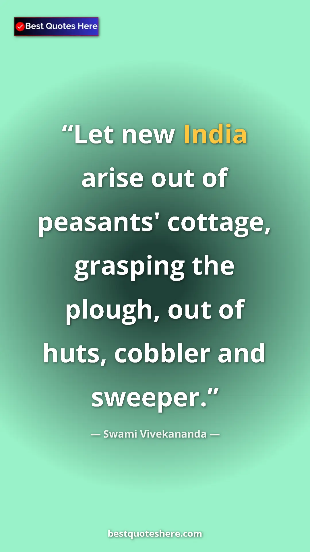 Swami Vivekananda Quote Card: "Let new India arise out of peasants' cottage, grasping the p" Pinterest quote poster by Swami Vivekananda: "Let new India arise out of peasants' cottage, grasping the p"