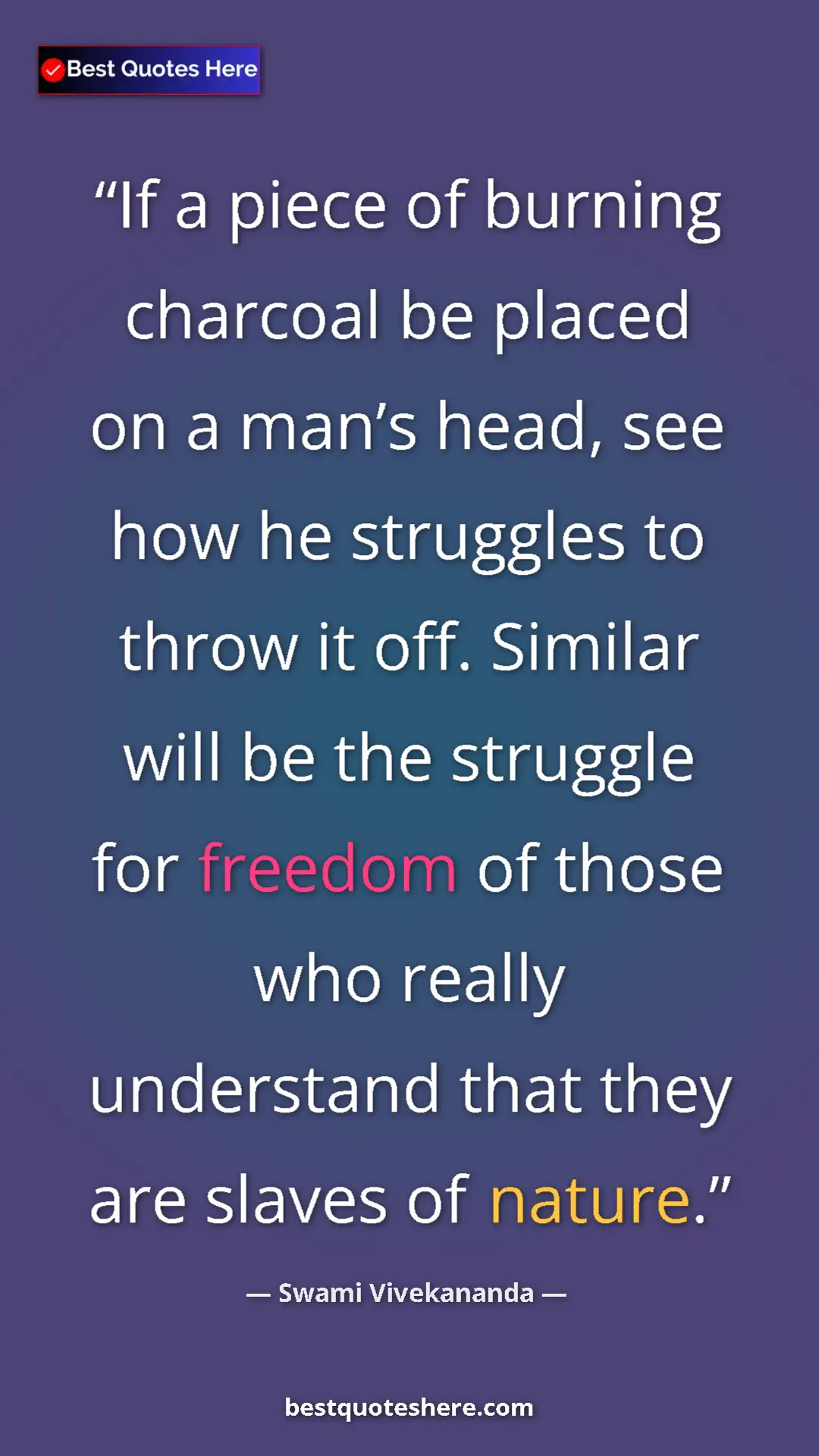 Pinterest quote poster by Swami Vivekananda: "If a piece of burning charcoal be placed on a man’s head,..."