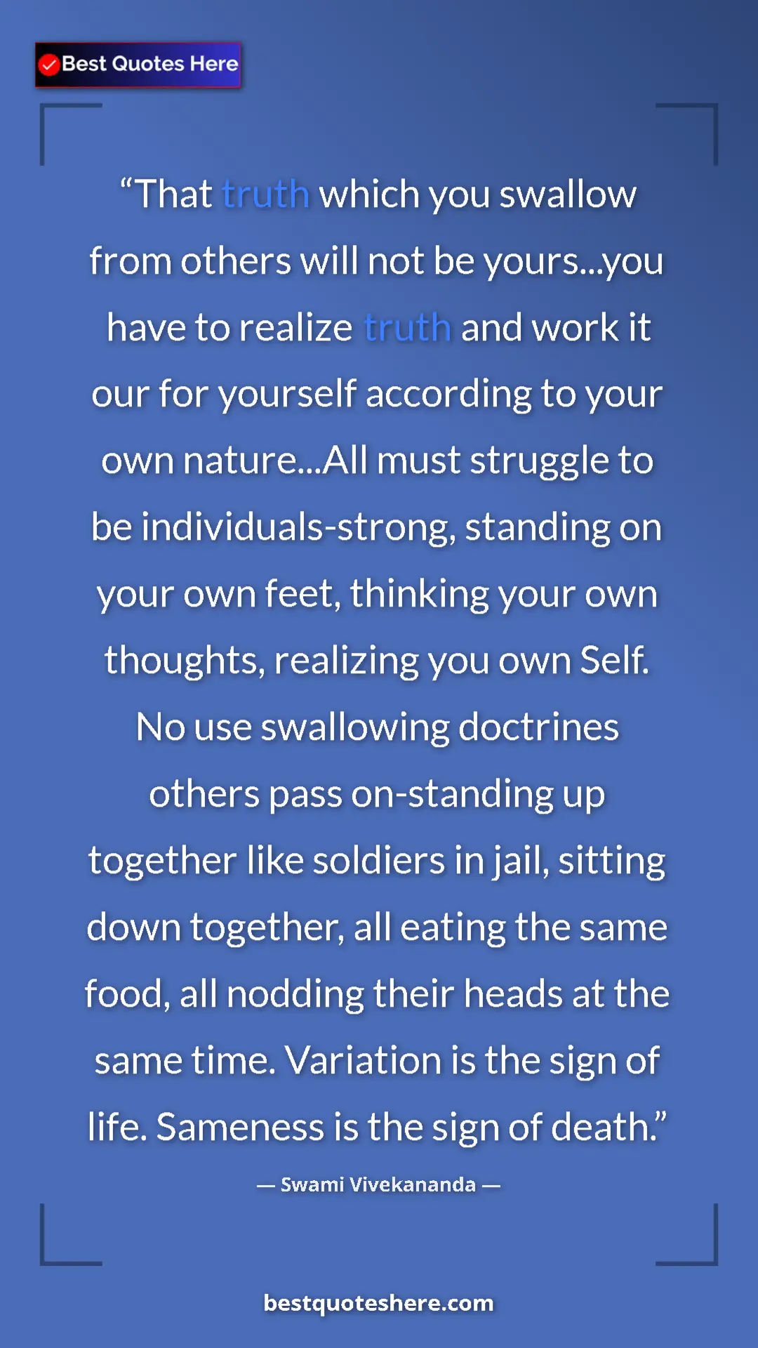 Pinterest quote poster by Swami Vivekananda: "That truth which you swallow from others will not be..."