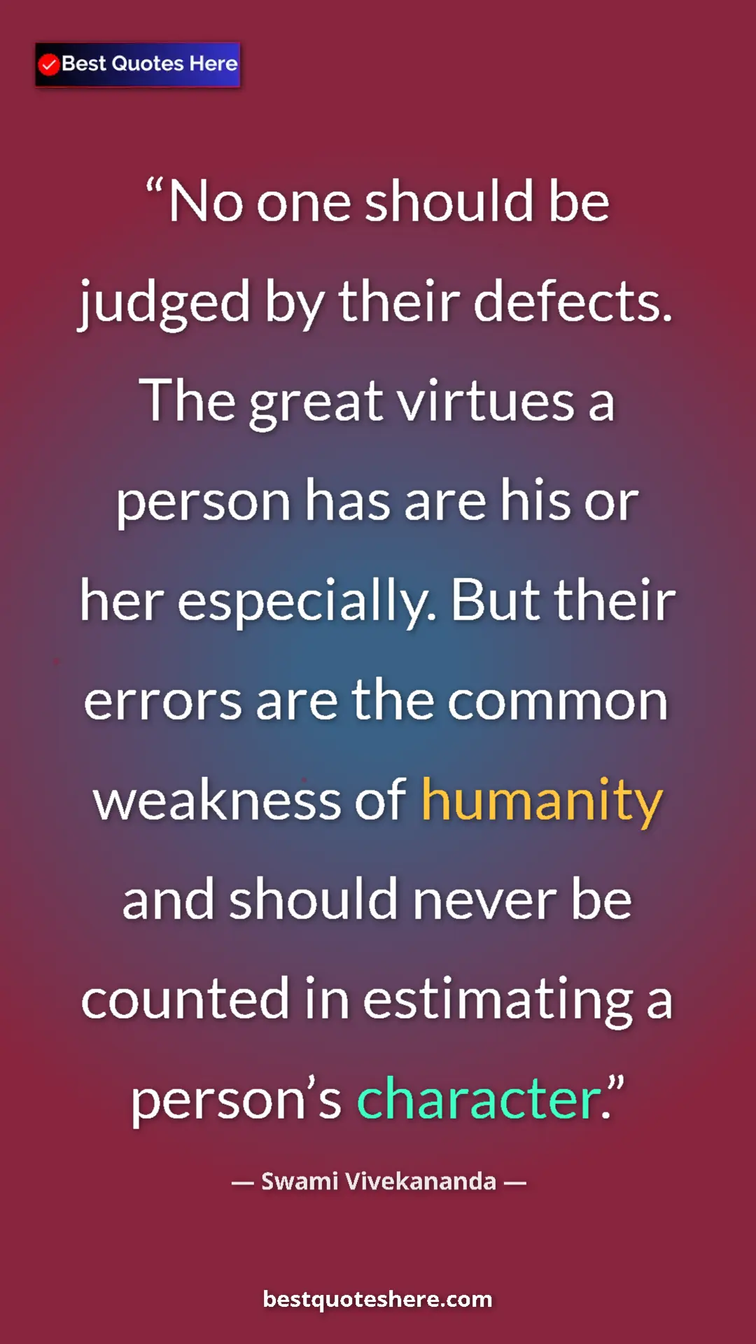 Pinterest quote poster by Swami Vivekananda: "No one should be judged by their defects. The great virtues..."