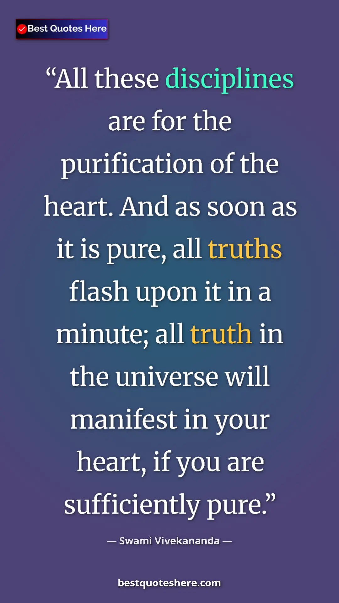 Pinterest quote poster by Swami Vivekananda: "All these disciplines are for the purification of the..."