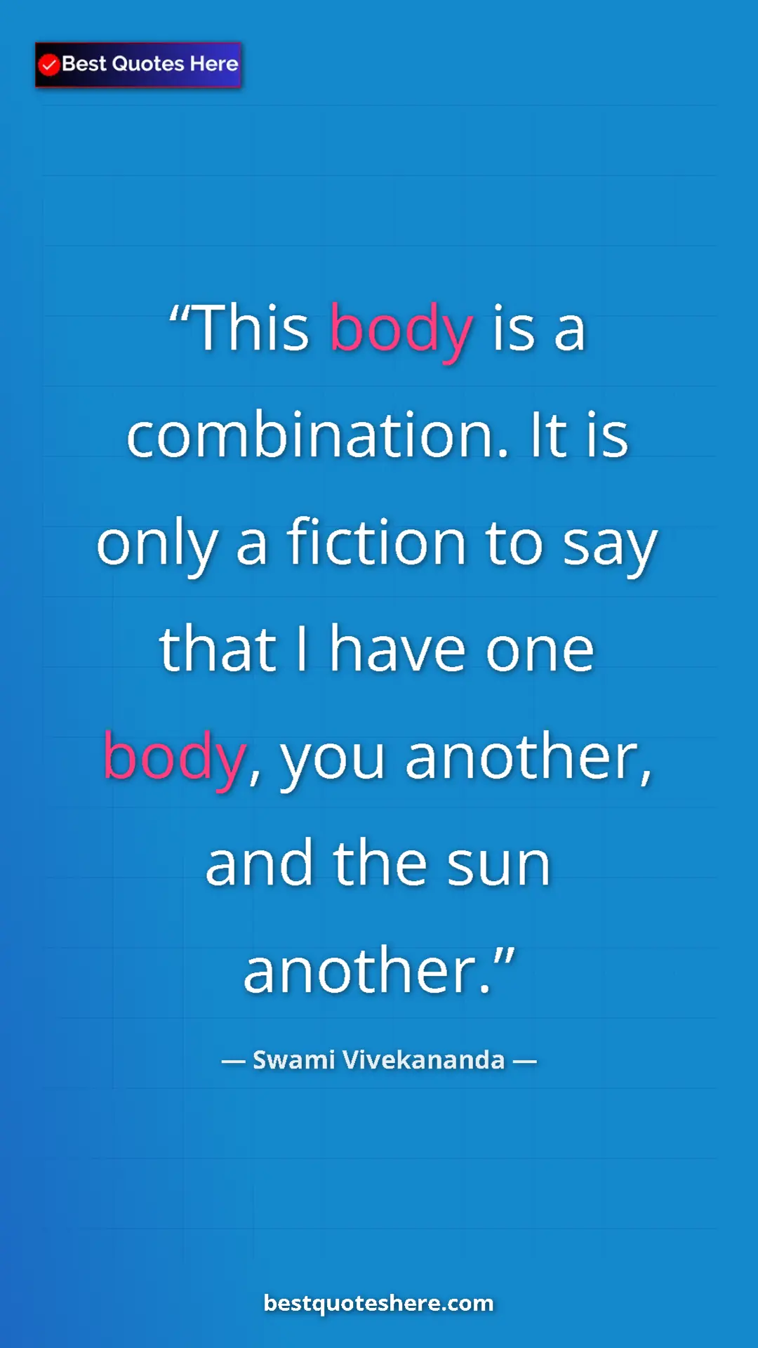 Pinterest quote poster by Swami Vivekananda: "This body is a combination. It is only a fiction to say..."