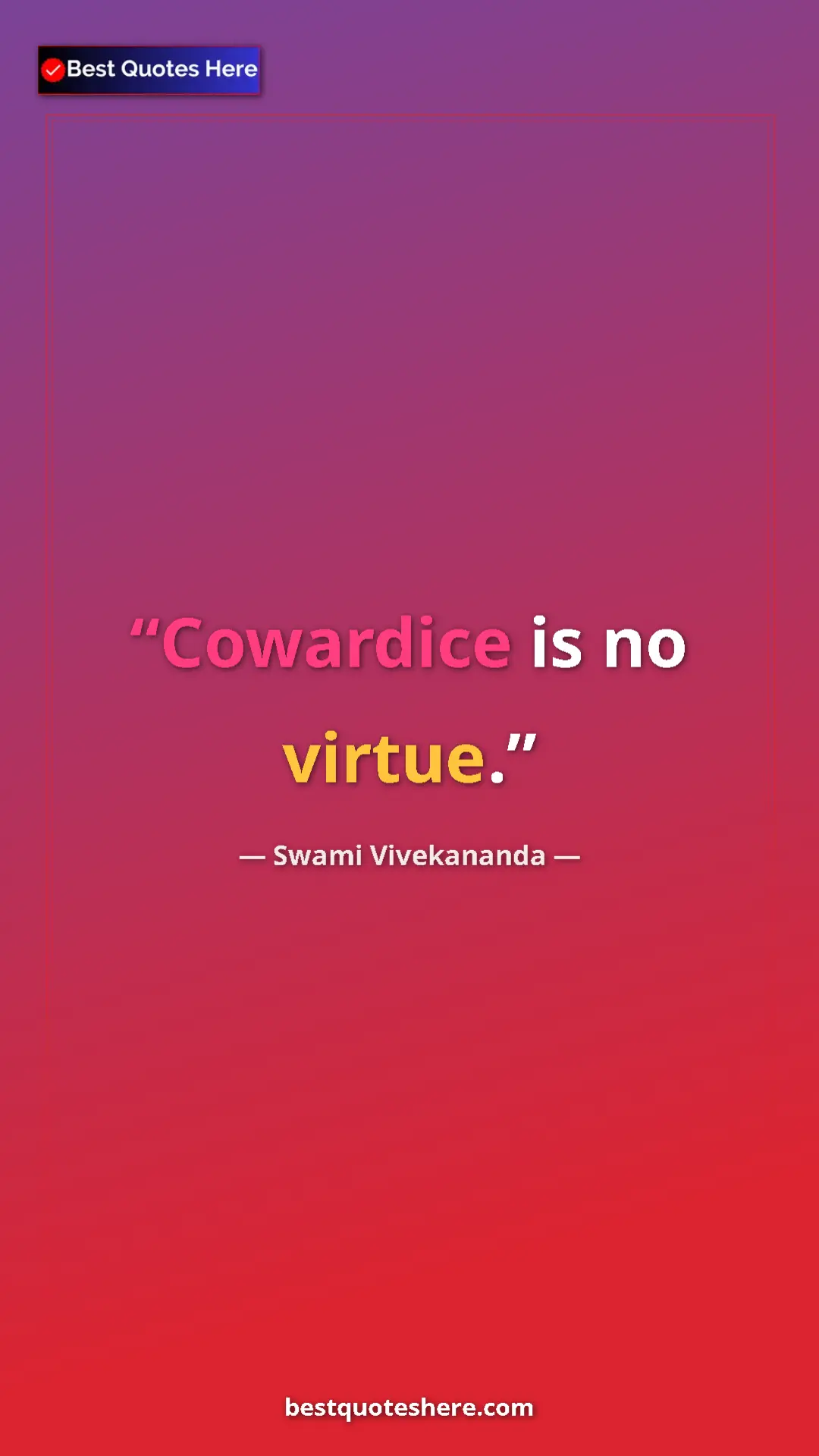 Pinterest quote poster by Swami Vivekananda: "Cowardice is no virtue."