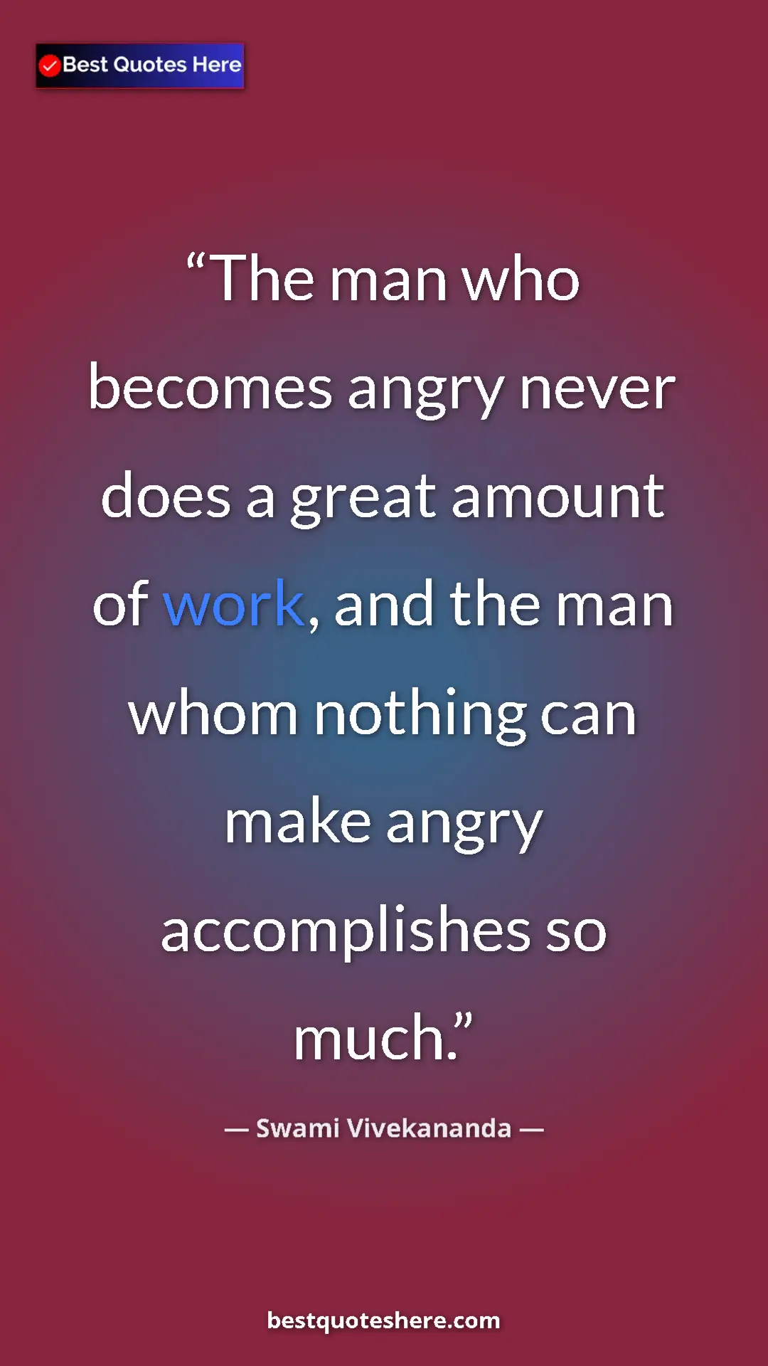 Swami Vivekananda Quote Card: "The man who becomes angry never does a great amount of..." Pinterest quote poster by Swami Vivekananda: "The man who becomes angry never does a great amount of..."