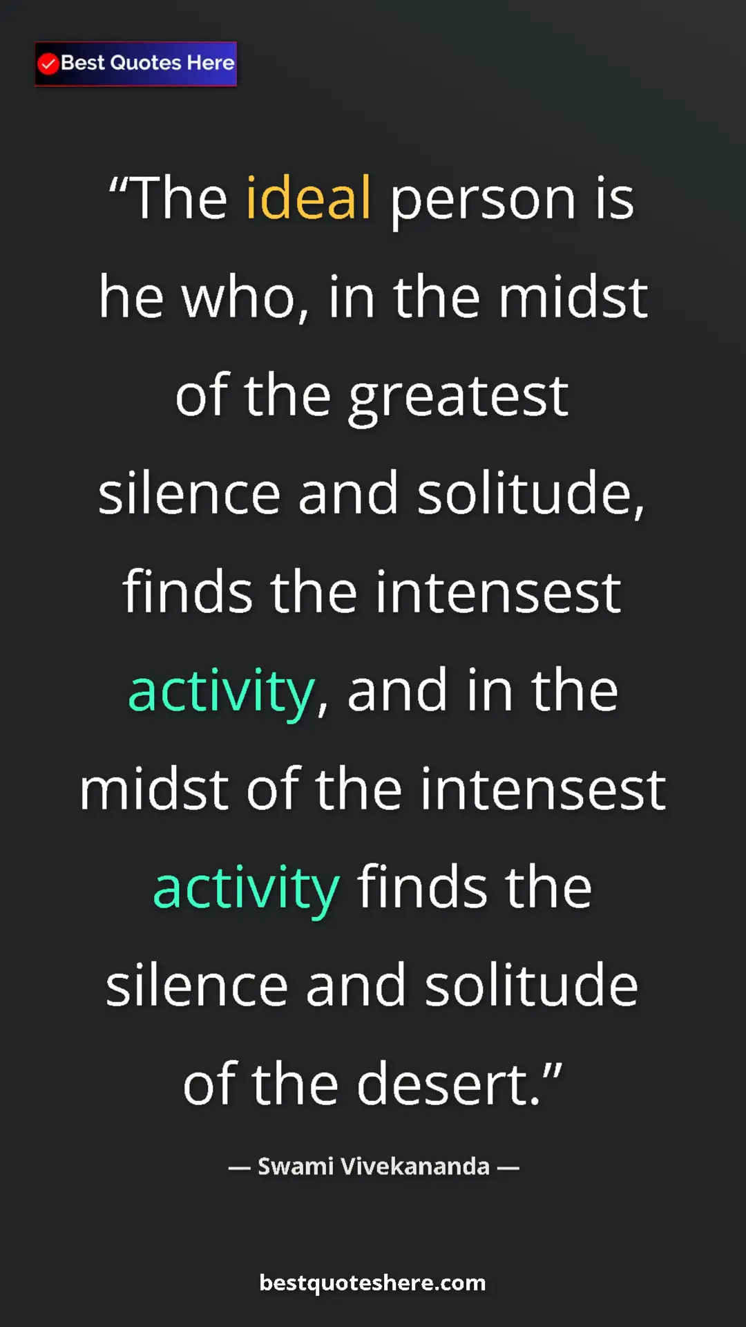 Pinterest quote poster by Swami Vivekananda: "The ideal person is he who, in the midst of the greatest..."