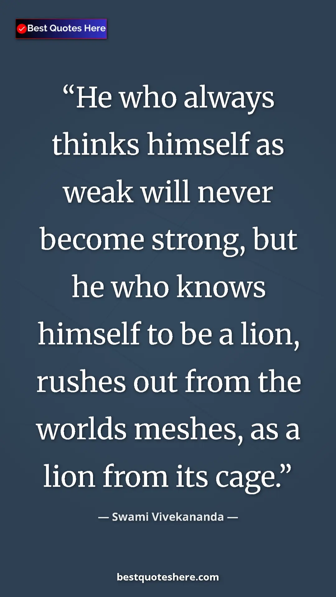 Pinterest quote poster by Swami Vivekananda: "He who always thinks himself as weak will never become..."