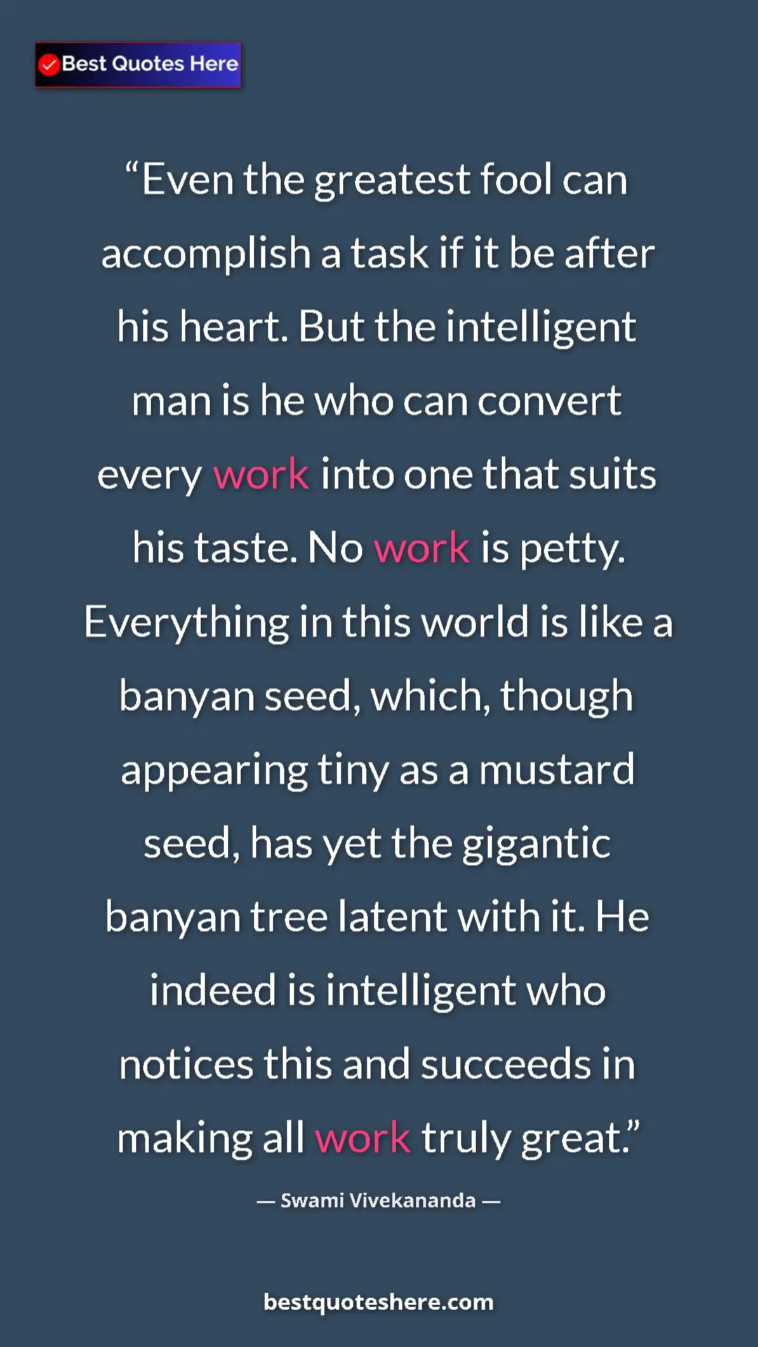 Swami Vivekananda Quote Card: "Even the greatest fool can accomplish a task if it be after..." Pinterest quote poster by Swami Vivekananda: "Even the greatest fool can accomplish a task if it be after..."