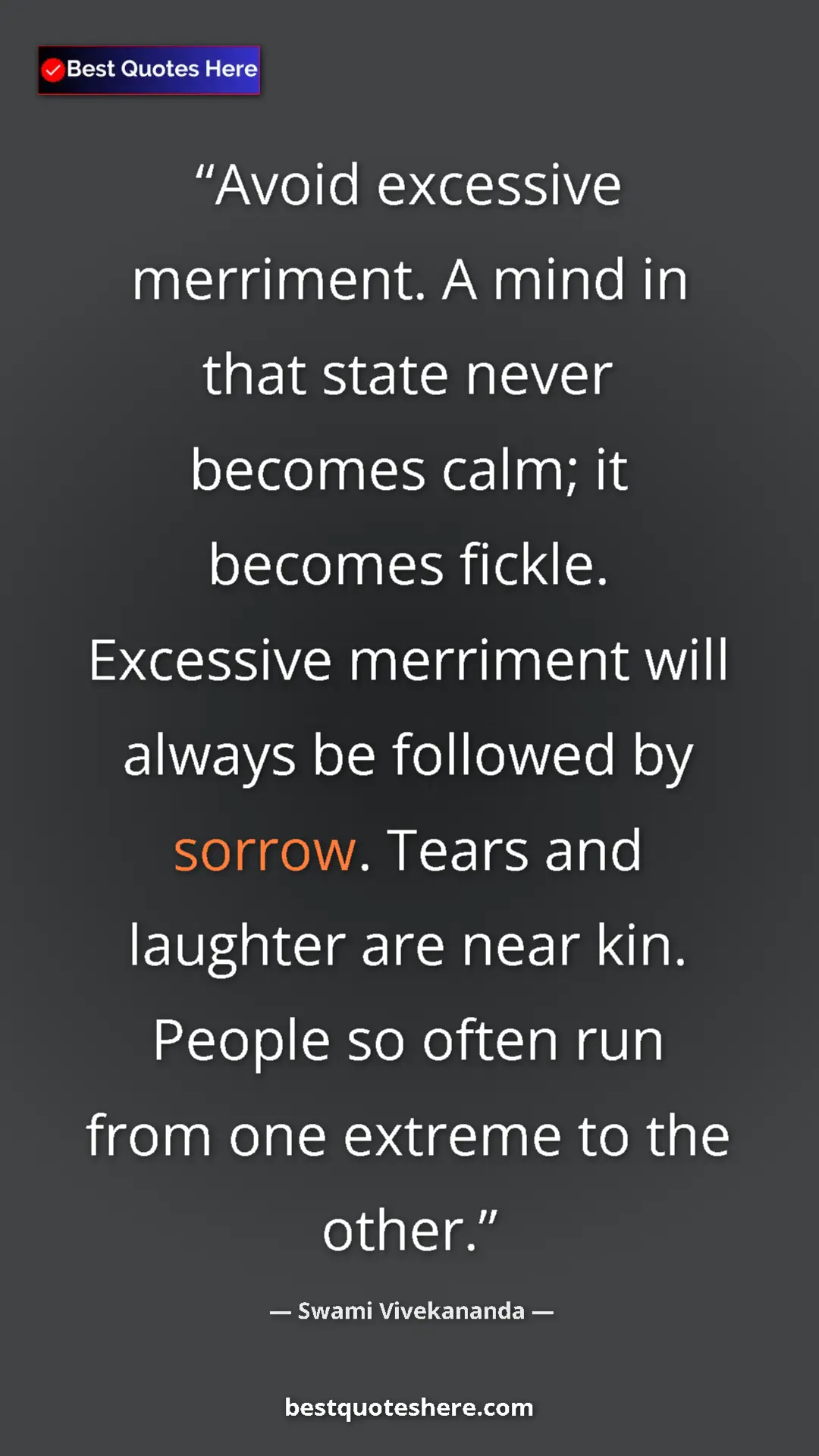 Pinterest quote poster by Swami Vivekananda: "Avoid excessive merriment. A mind in that state never..."