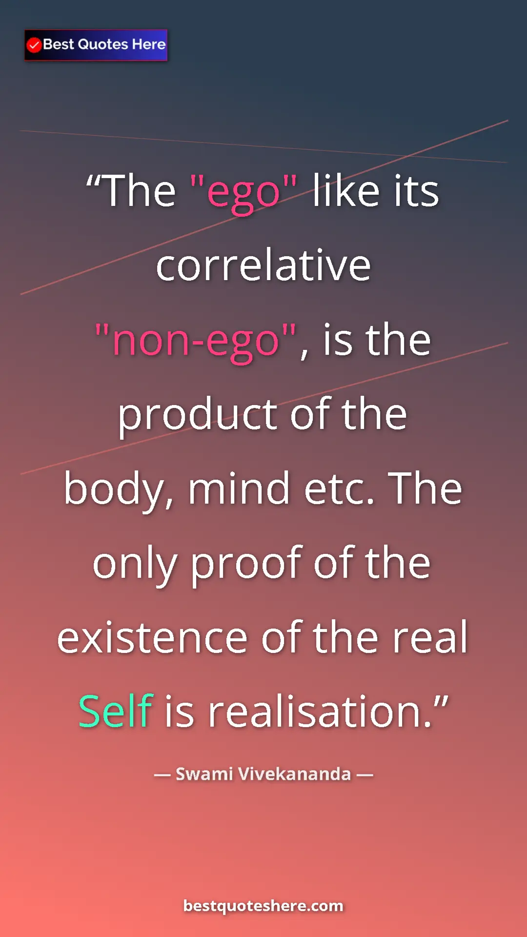 Pinterest quote poster by Swami Vivekananda: "The "ego" like its correlative "non-ego", is the product of..."
