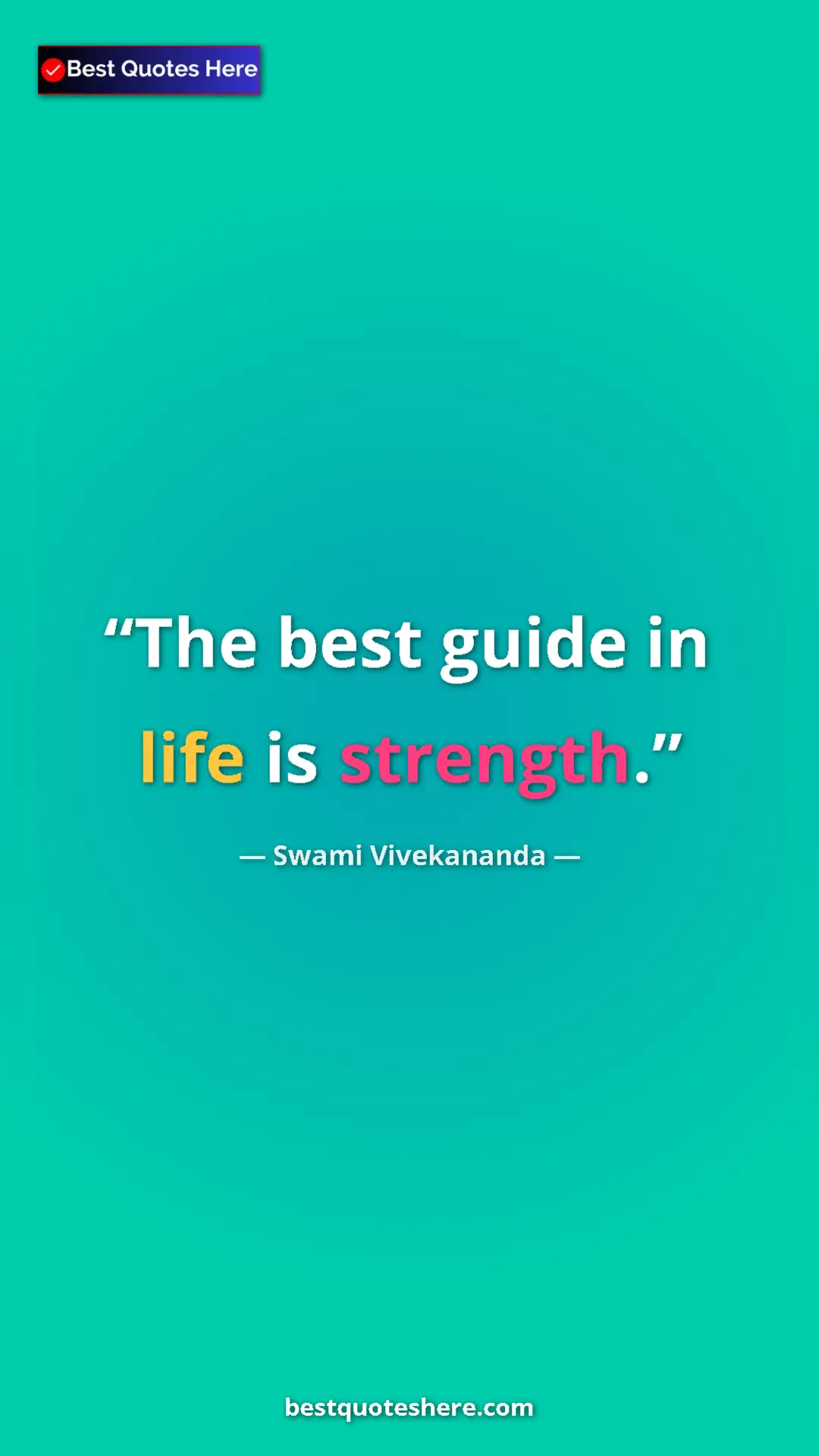 Pinterest quote poster by Swami Vivekananda: "The best guide in life is strength."