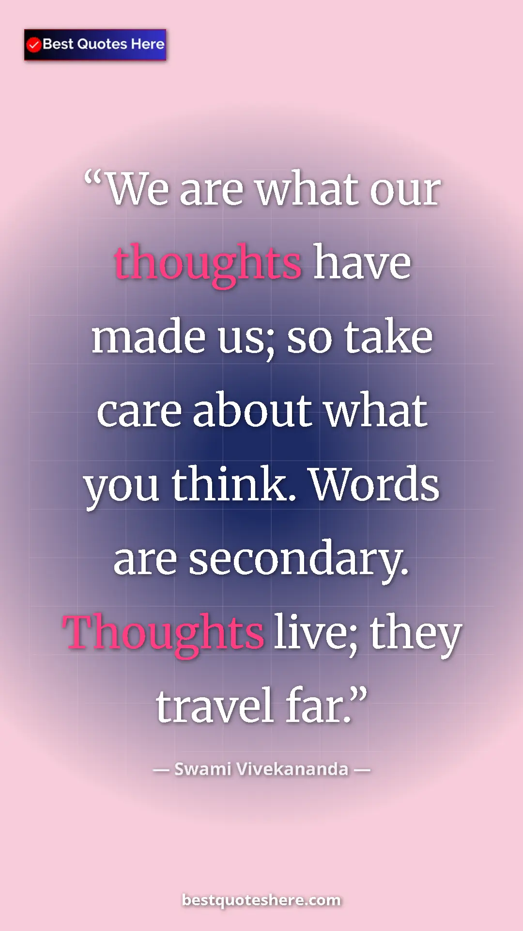 Pinterest quote poster by Swami Vivekananda: "We are what our thoughts have made us; so take care about..."