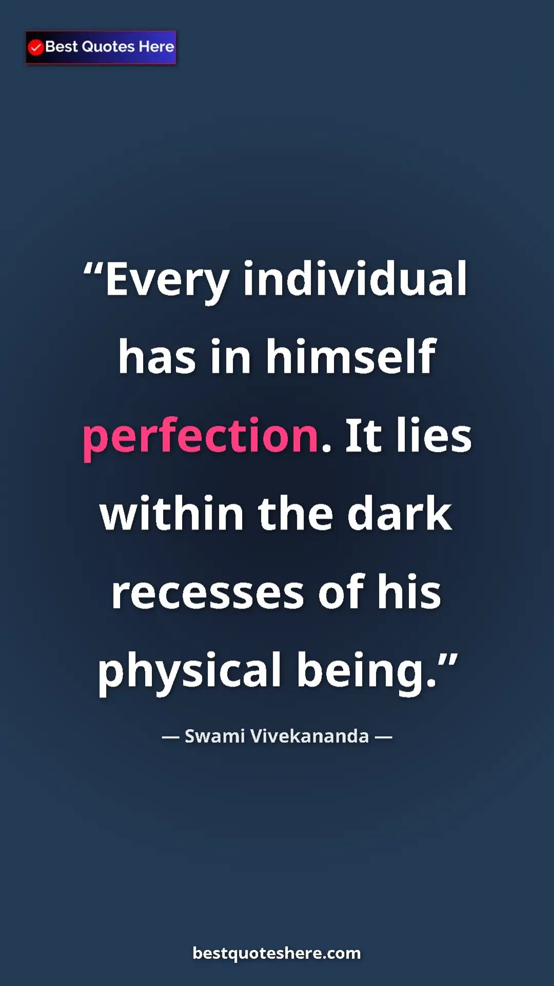 Swami Vivekananda Quote Card: "Every individual has in himself perfection. It lies within..." Pinterest quote poster by Swami Vivekananda: "Every individual has in himself perfection. It lies within..."