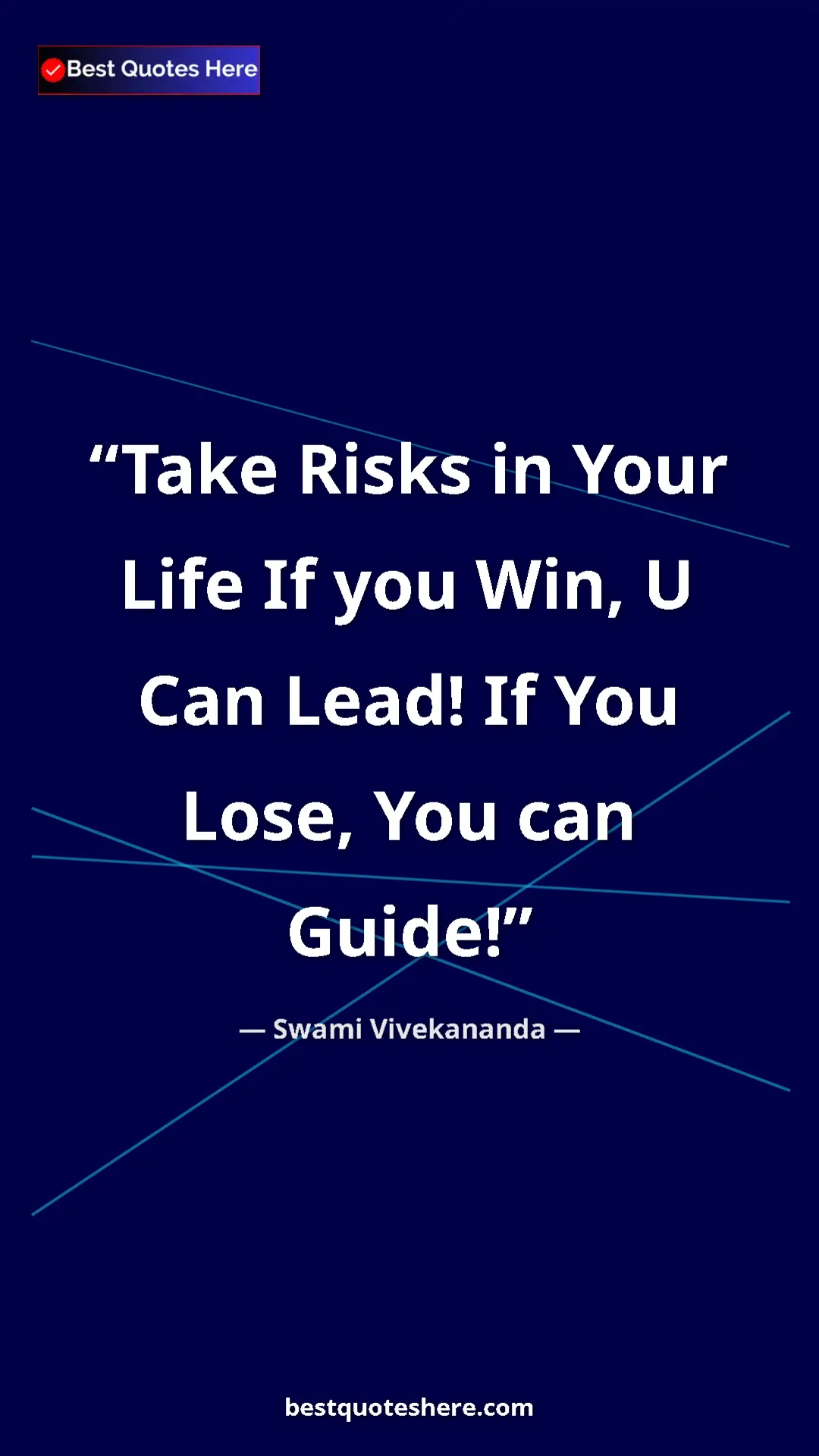 Pinterest quote poster by Swami Vivekananda: "Take Risks in Your Life If you Win, U Can Lead! If You..."