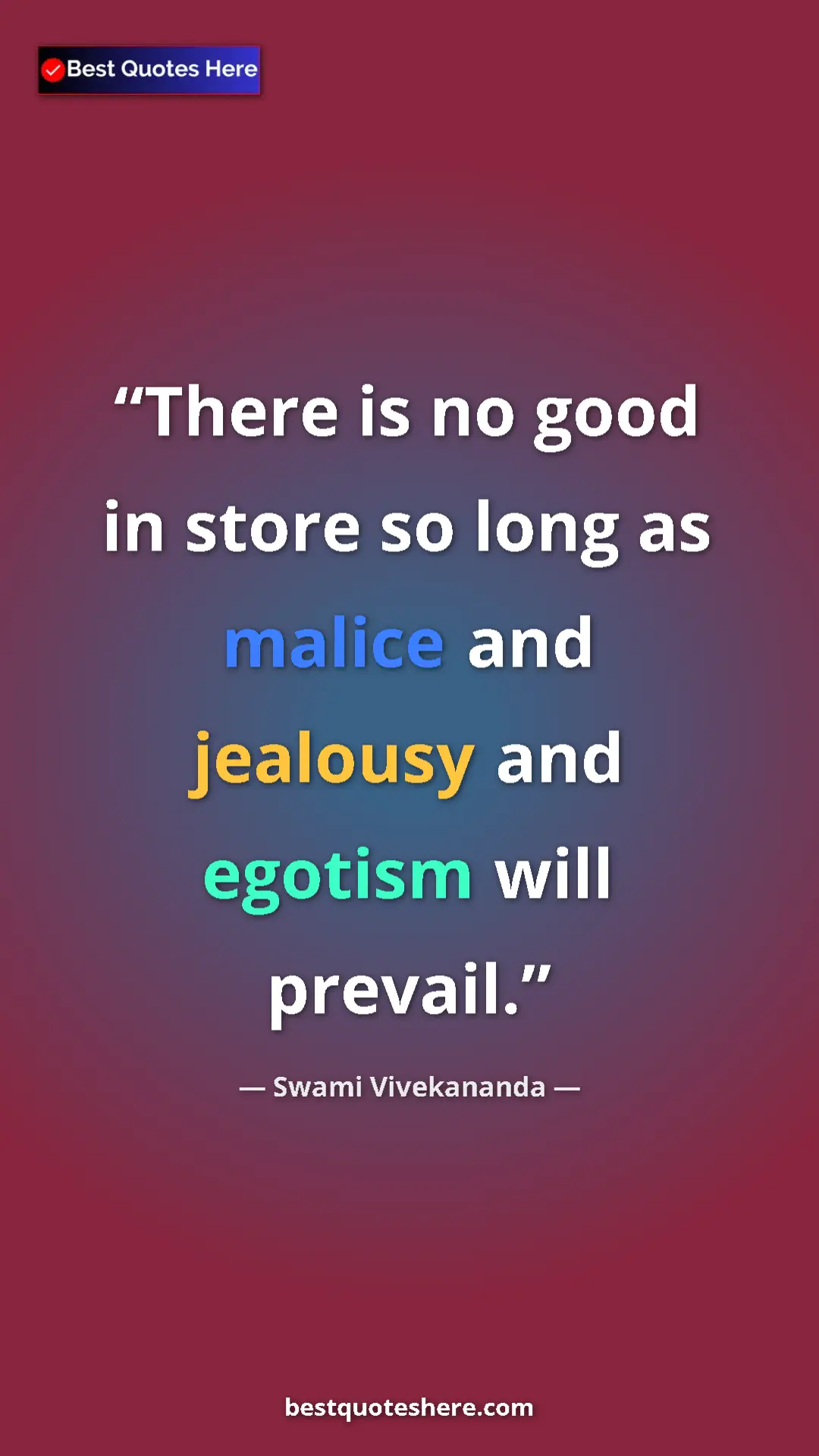 Pinterest quote poster by Swami Vivekananda: "There is no good in store so long as malice and jealousy..."