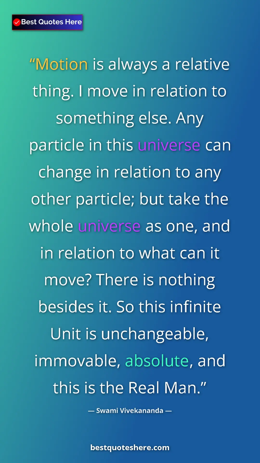 Pinterest quote poster by Swami Vivekananda: "Motion is always a relative thing. I move in relation to..."