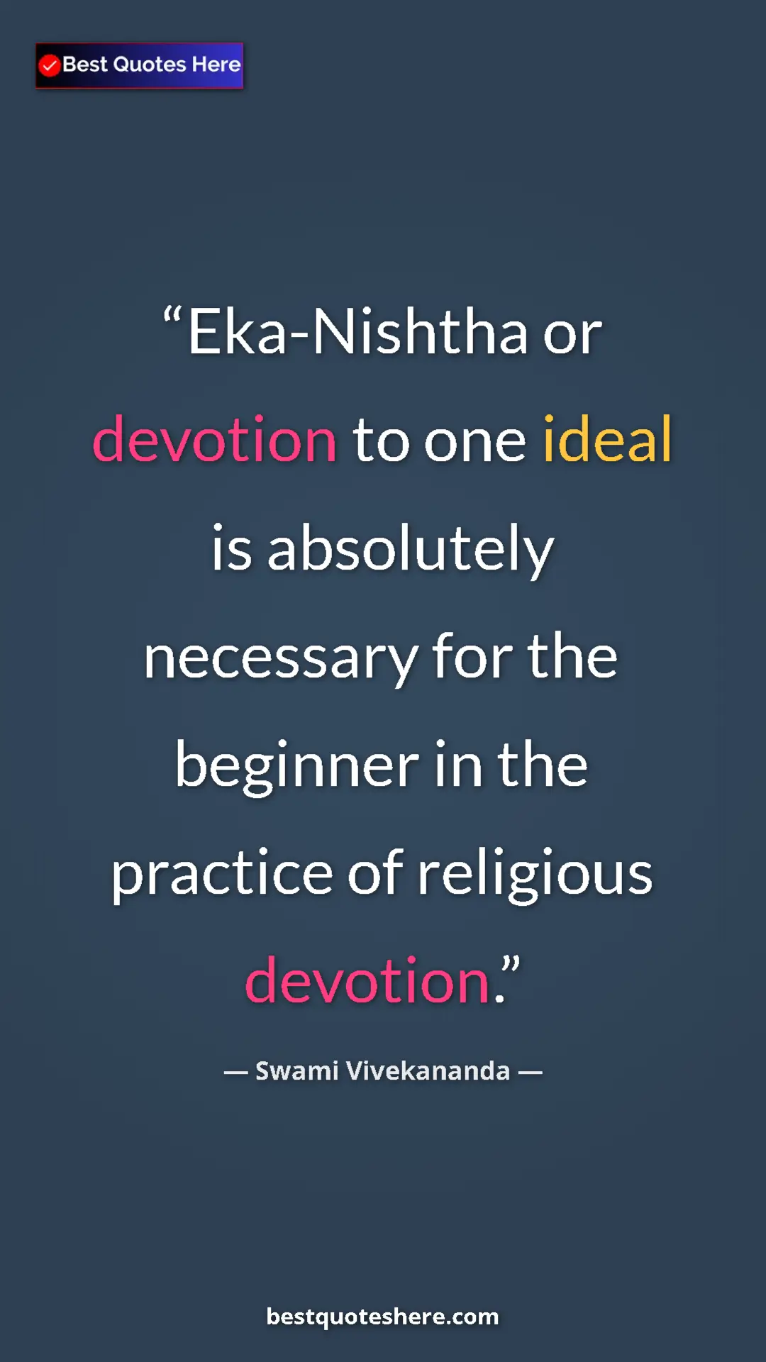 Pinterest quote poster by Swami Vivekananda: "Eka-Nishtha or devotion to one ideal is absolutely..."
