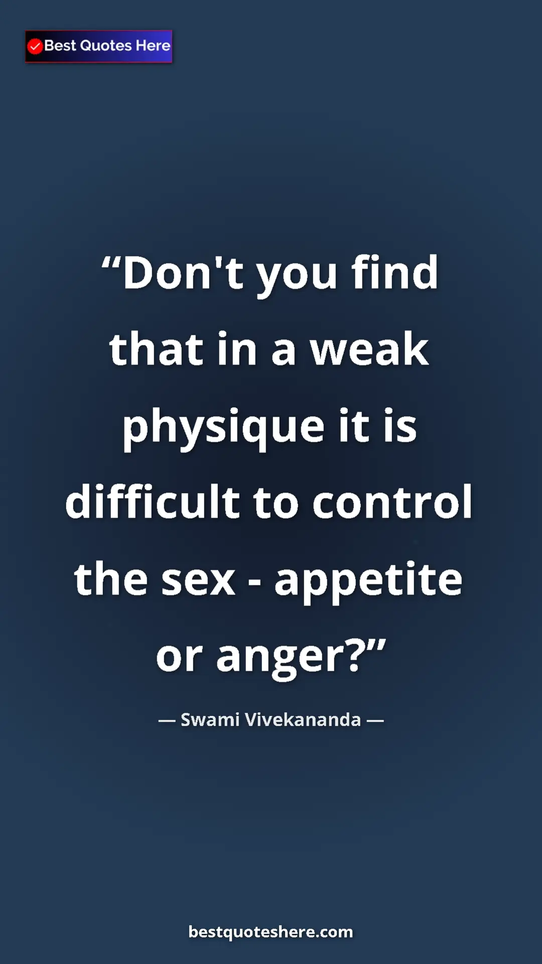 Pinterest quote poster by Swami Vivekananda: "Don't you find that in a weak physique it is difficult to..."
