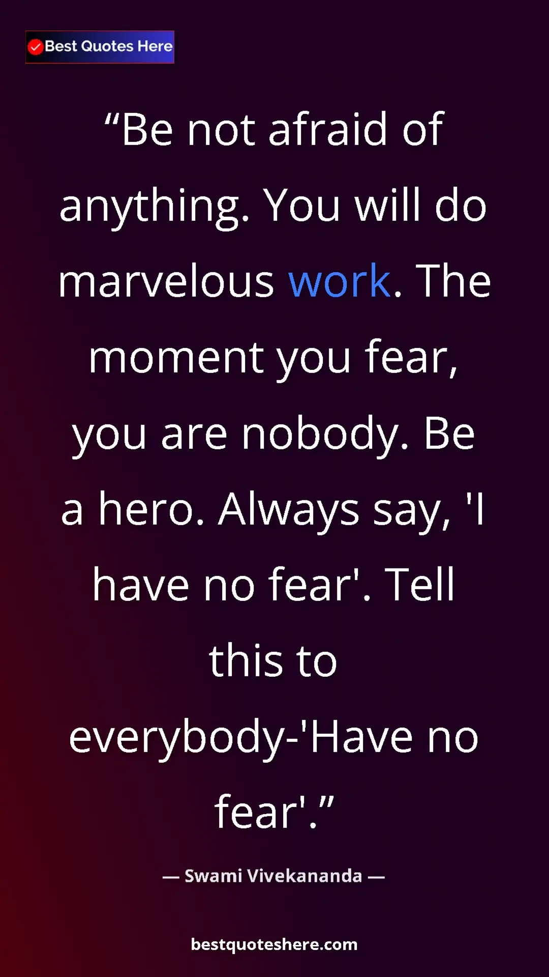 Pinterest quote poster by Swami Vivekananda: "Be not afraid of anything. You will do marvelous work. The..."