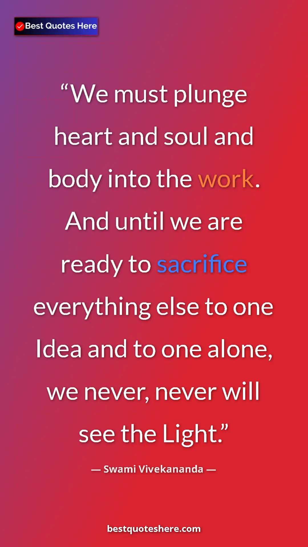 Pinterest quote poster by Swami Vivekananda: "We must plunge heart and soul and body into the work. And..."
