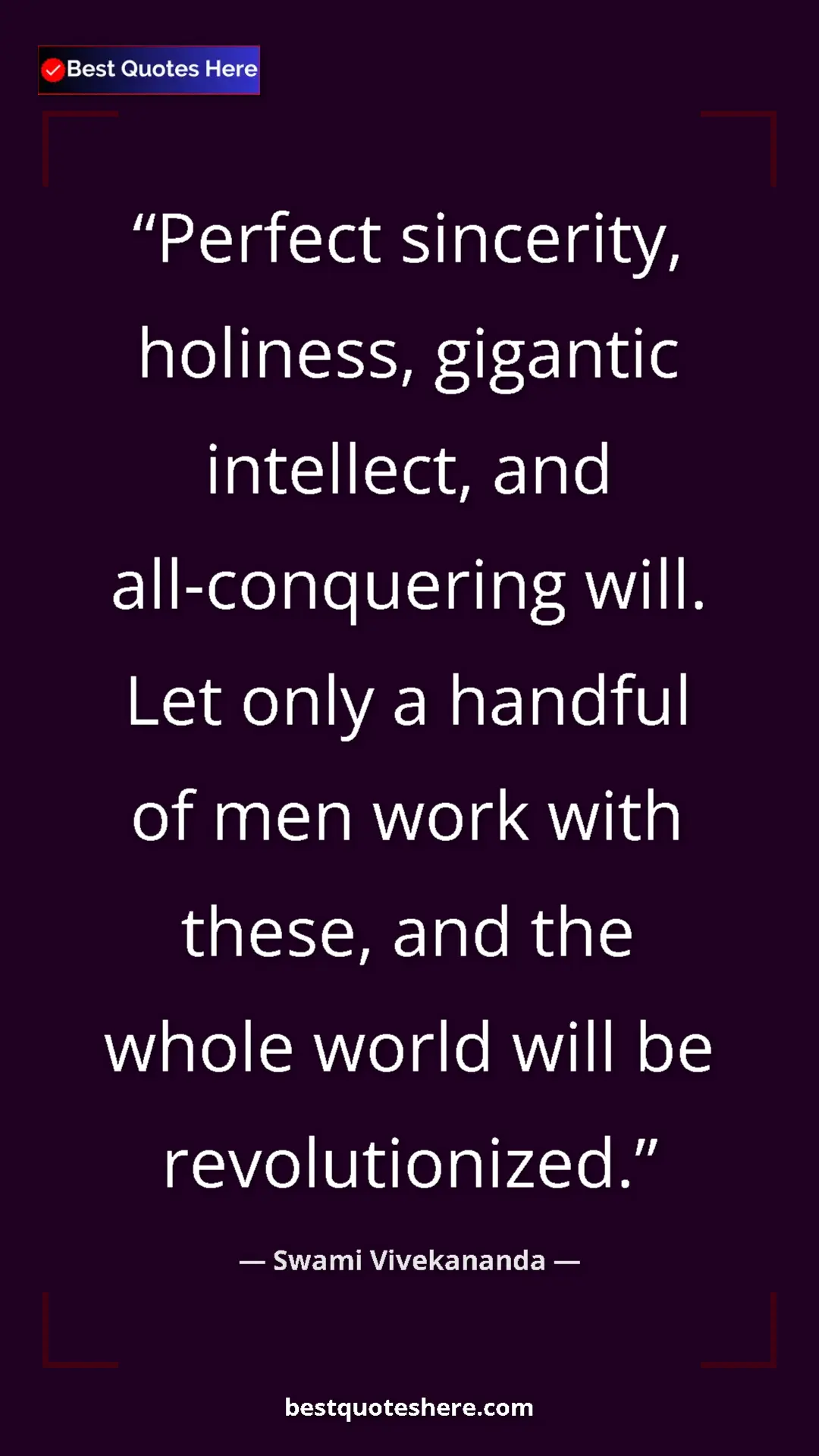 Pinterest quote poster by Swami Vivekananda: "Perfect sincerity, holiness, gigantic intellect, and..."