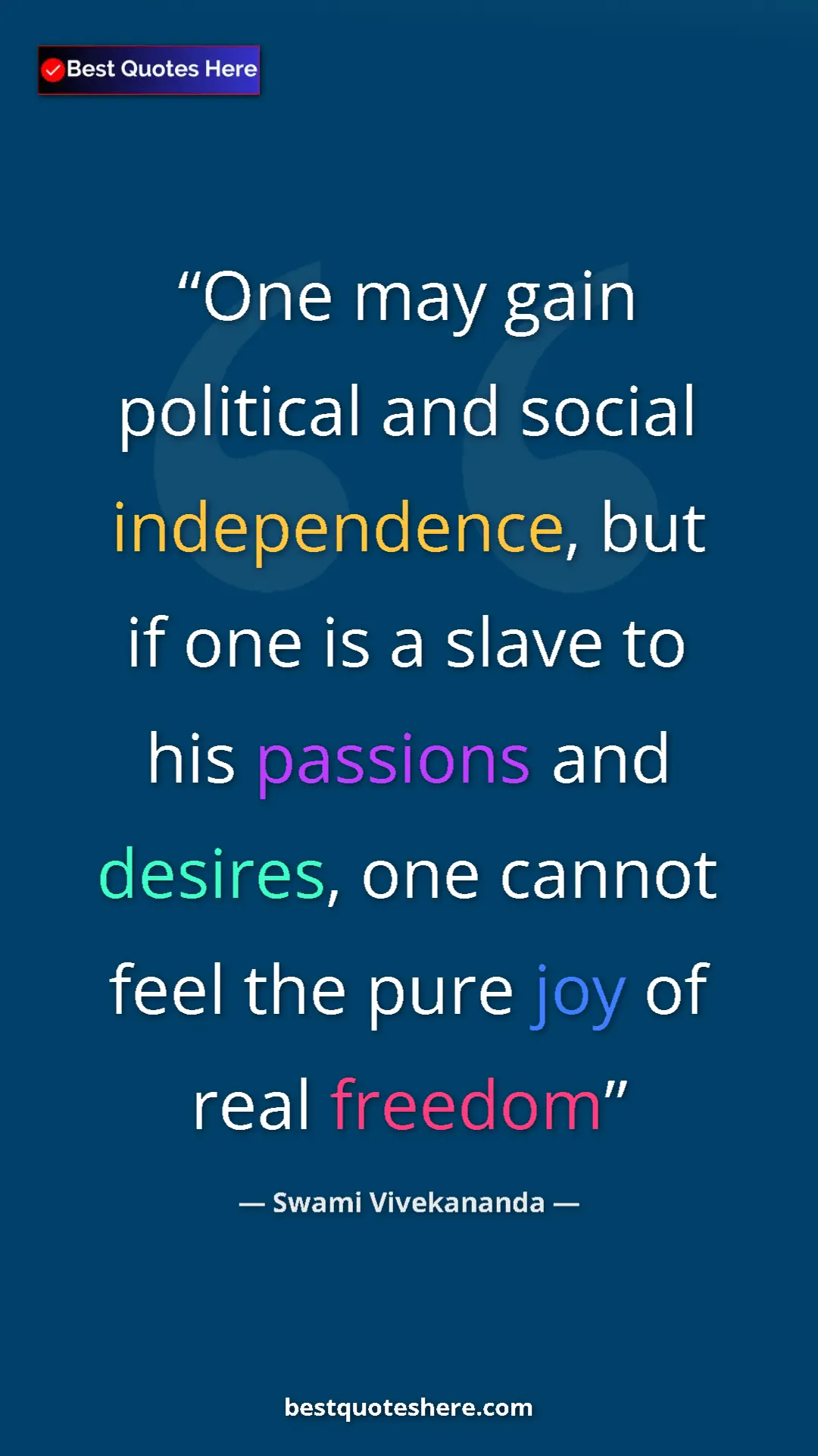 Pinterest quote poster by Swami Vivekananda: "One may gain political and social independence, but if one..."