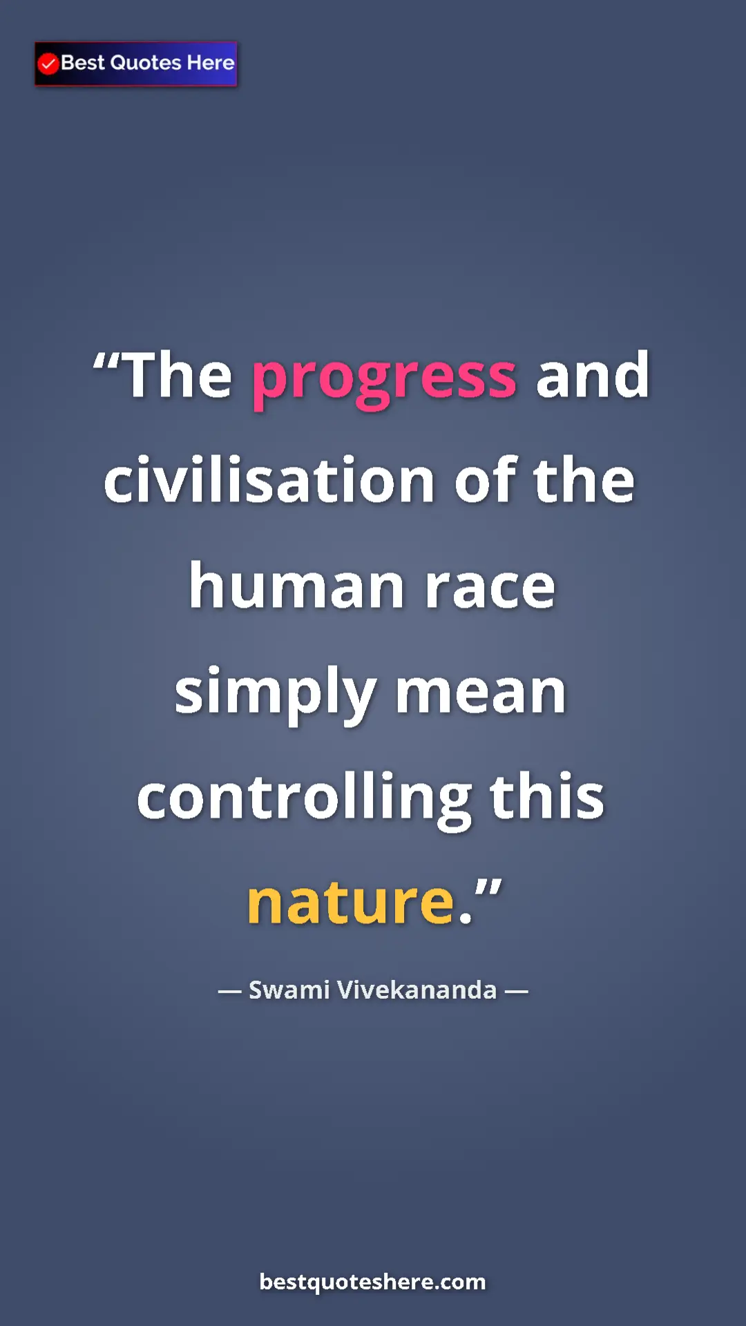 Pinterest quote poster by Swami Vivekananda: "The progress and civilisation of the human race simply mean..."