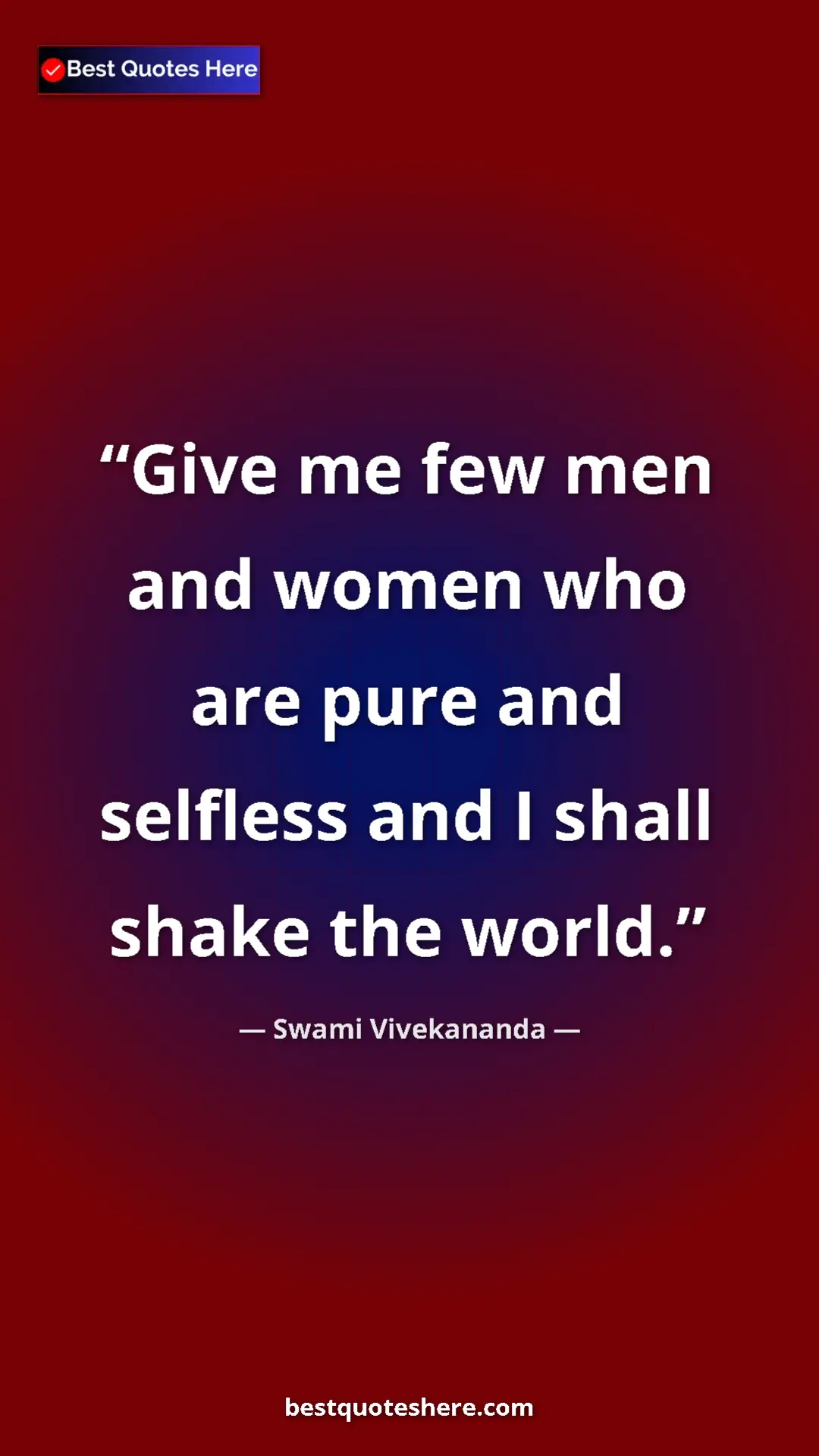 Pinterest quote poster by Swami Vivekananda: "Give me few men and women who are pure and selfless and I..."