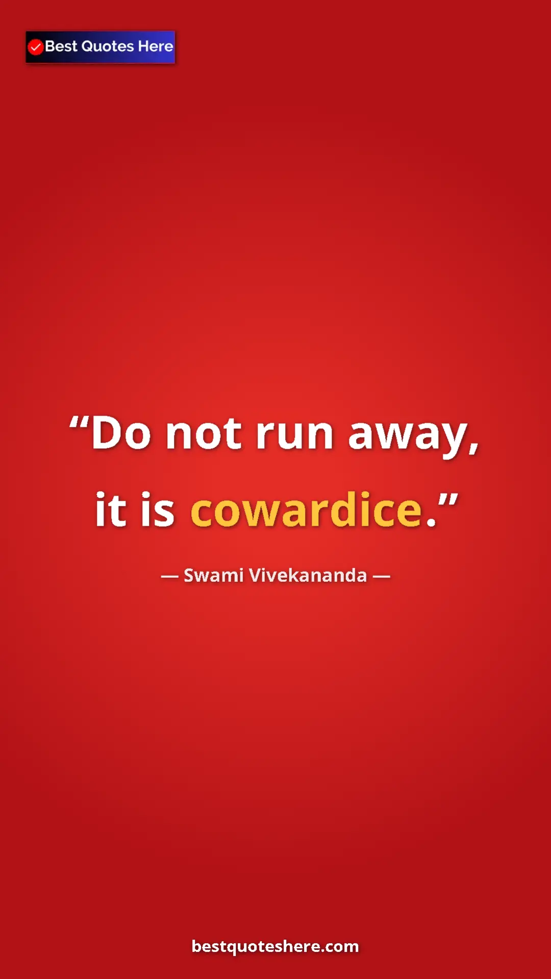 Pinterest quote poster by Swami Vivekananda: "Do not run away, it is cowardice."