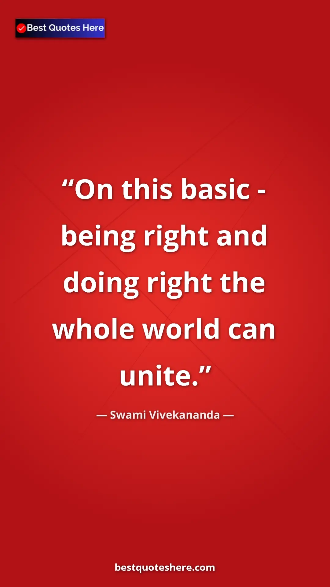 Pinterest quote poster by Swami Vivekananda: "On this basic - being right and doing right the whole world..."