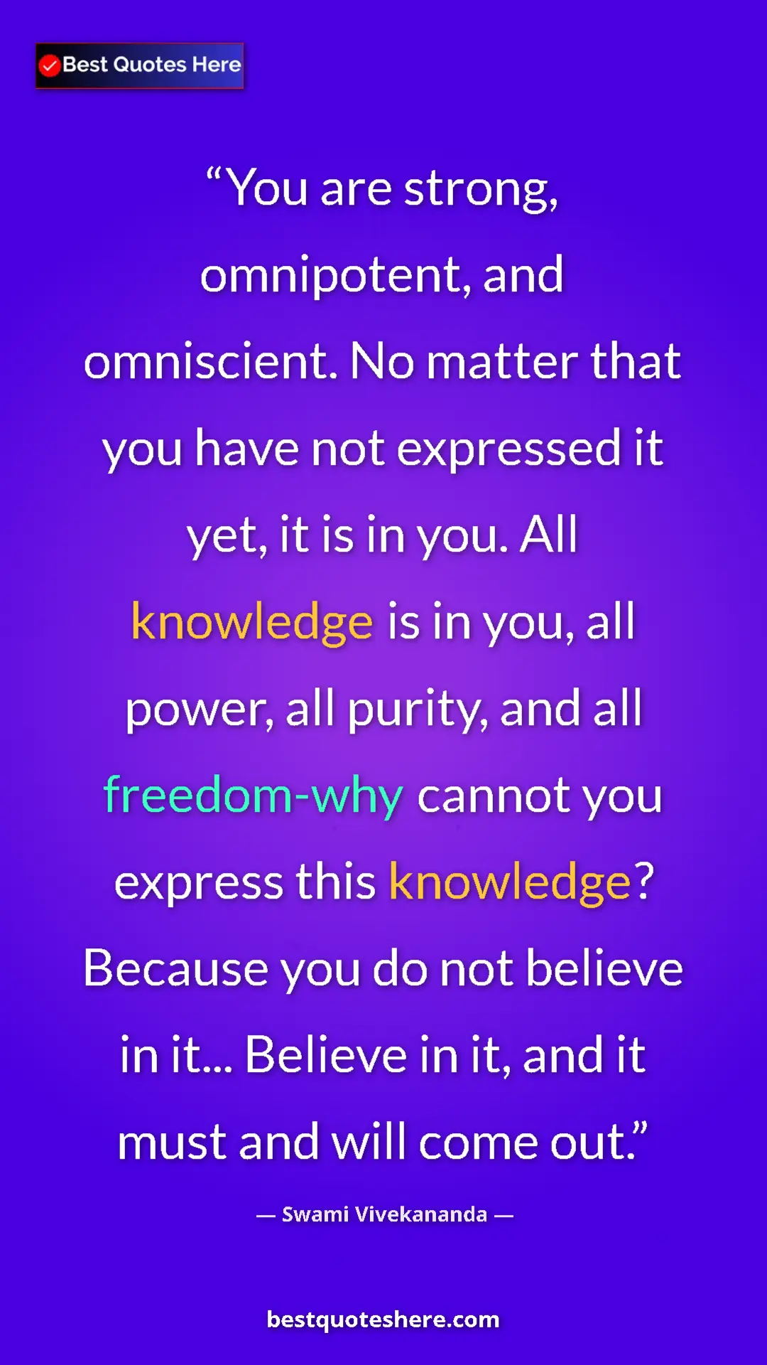 Swami Vivekananda Quote Card: "You are strong, omnipotent, and omniscient. No matter that..." Pinterest quote poster by Swami Vivekananda: "You are strong, omnipotent, and omniscient. No matter that..."