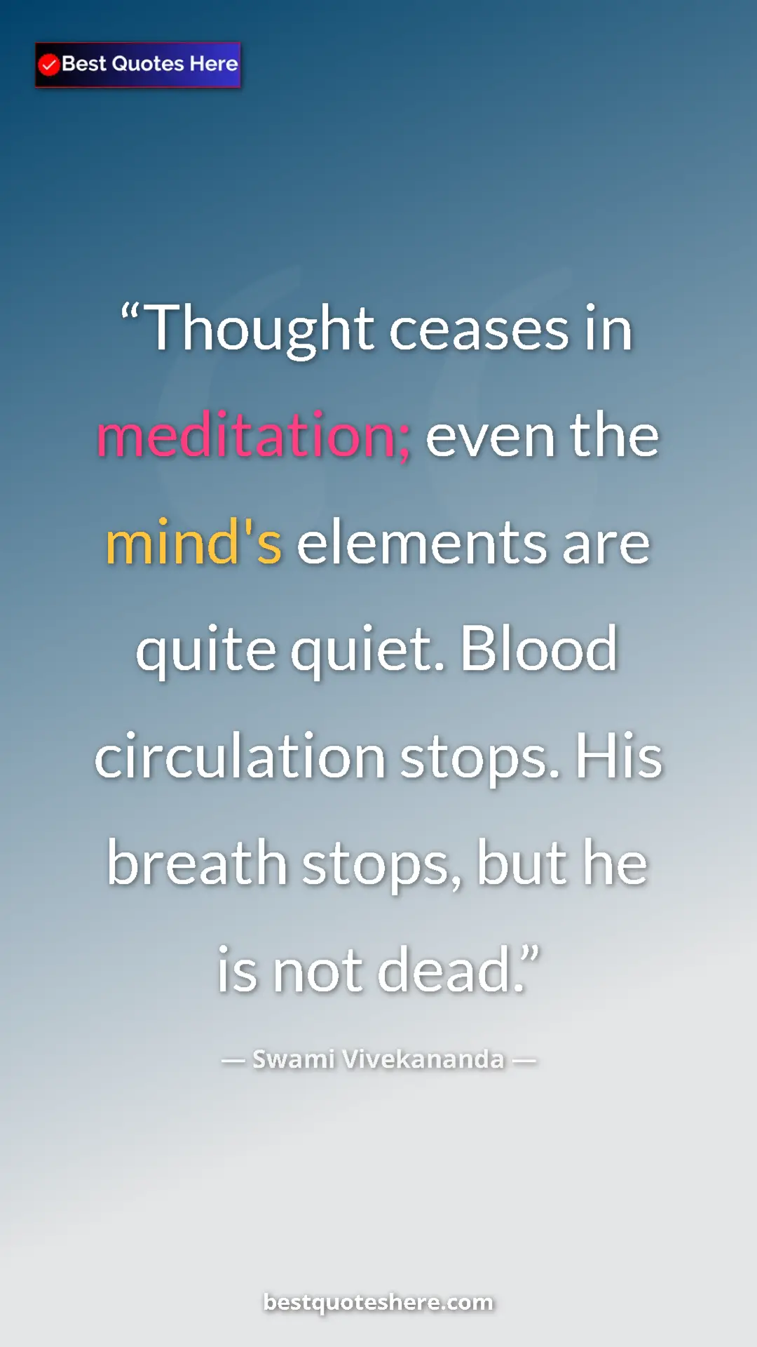 Pinterest quote poster by Swami Vivekananda: "Thought ceases in meditation; even the mind's elements are..."