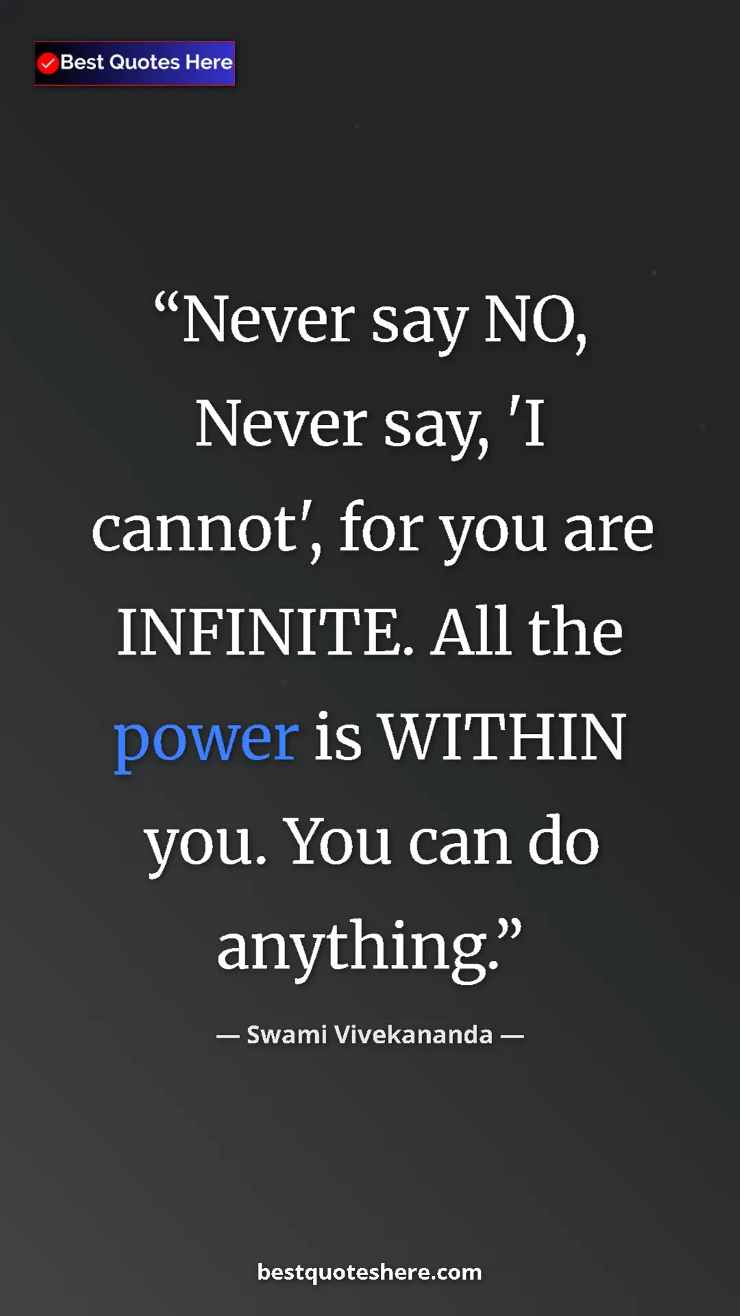 Pinterest quote poster by Swami Vivekananda: "Never say NO, Never say, 'I cannot', for you are INFINITE...."