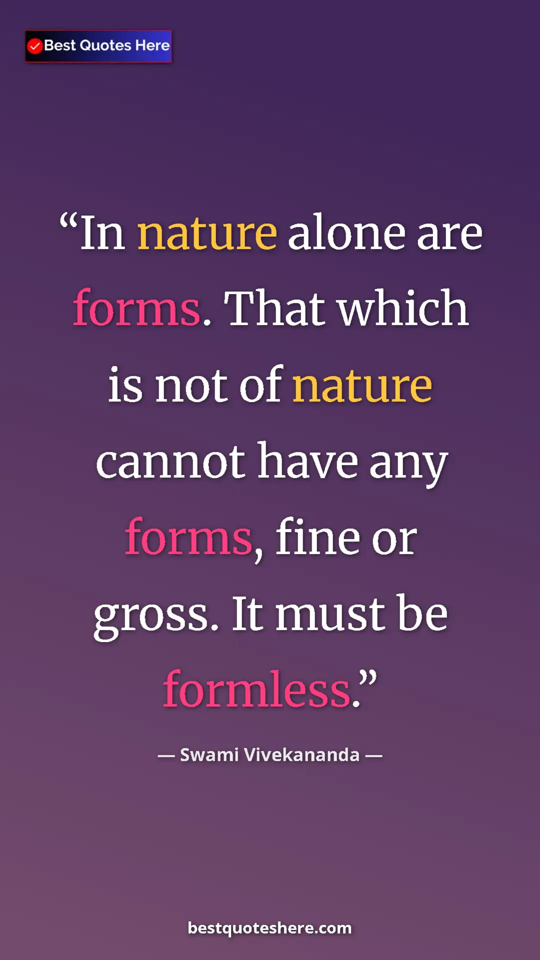 Pinterest quote poster by Swami Vivekananda: "In nature alone are forms. That which is not of nature..."