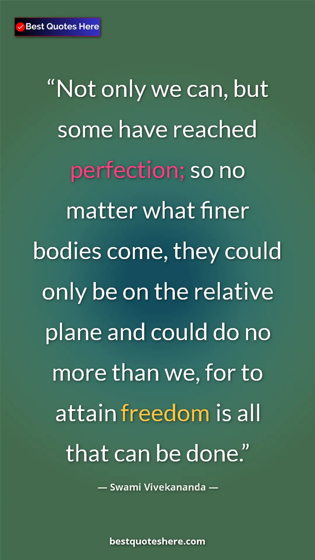 Pinterest quote poster by Swami Vivekananda: "Not only we can, but some have reached perfection; so no..."
