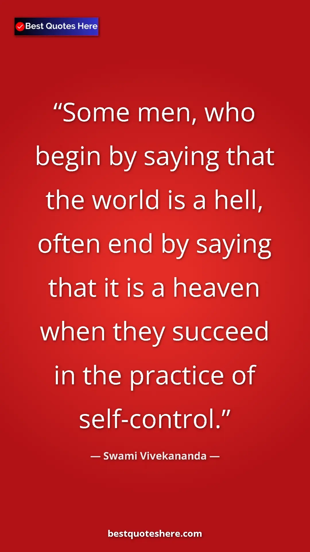Pinterest quote poster by Swami Vivekananda: "Some men, who begin by saying that the world is a hell,..."