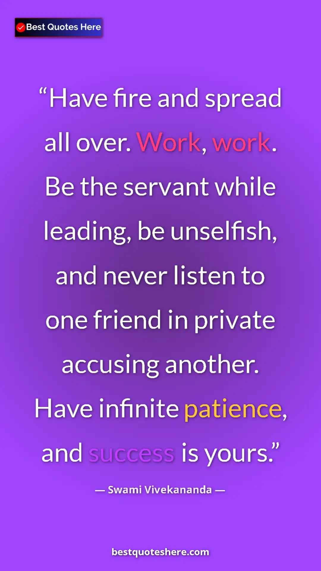 Pinterest quote poster by Swami Vivekananda: "Have fire and spread all over. Work, work. Be the servant..."